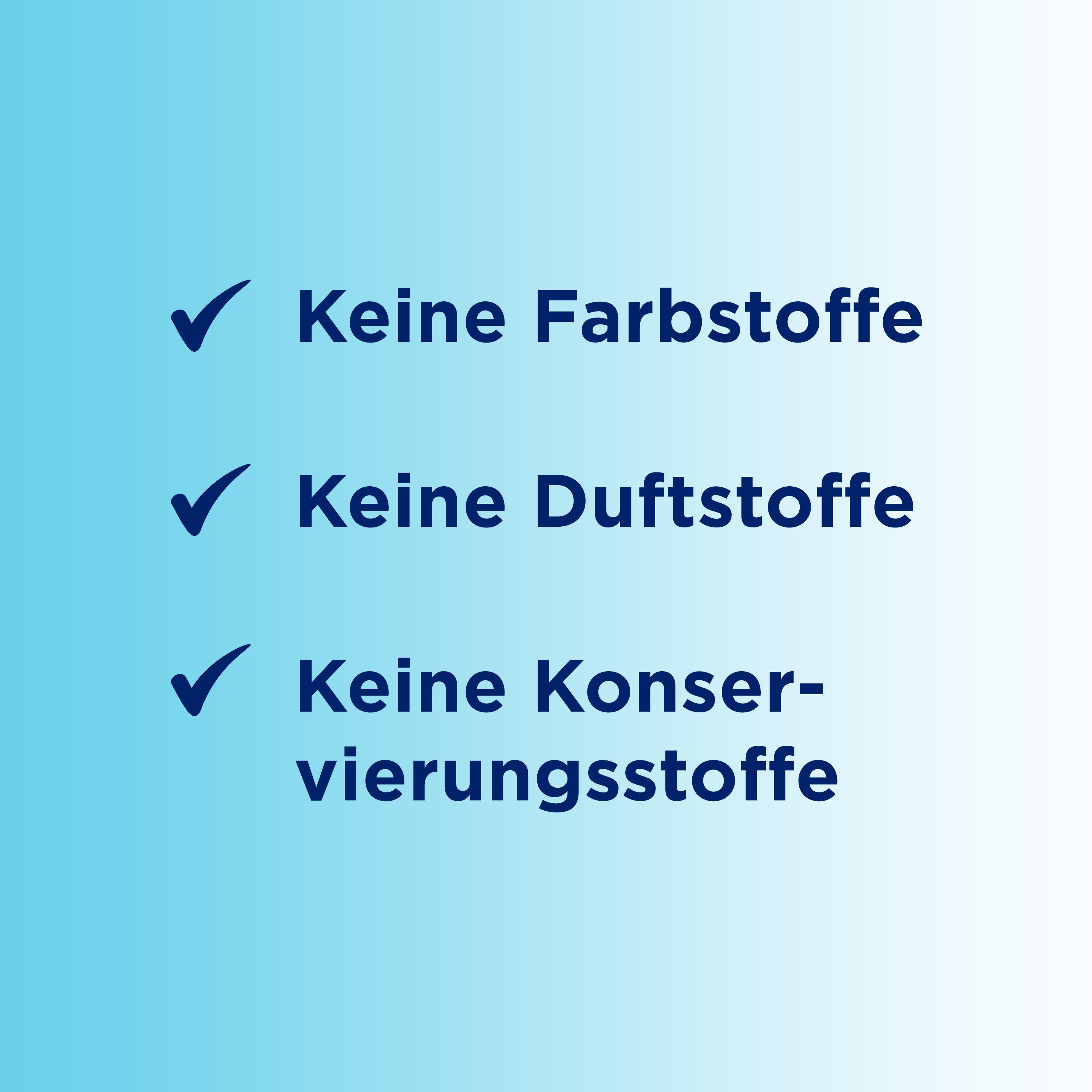 Text: Keine Farbstoffe, keine Duftstoffe, keine Konservierungsstoffe.