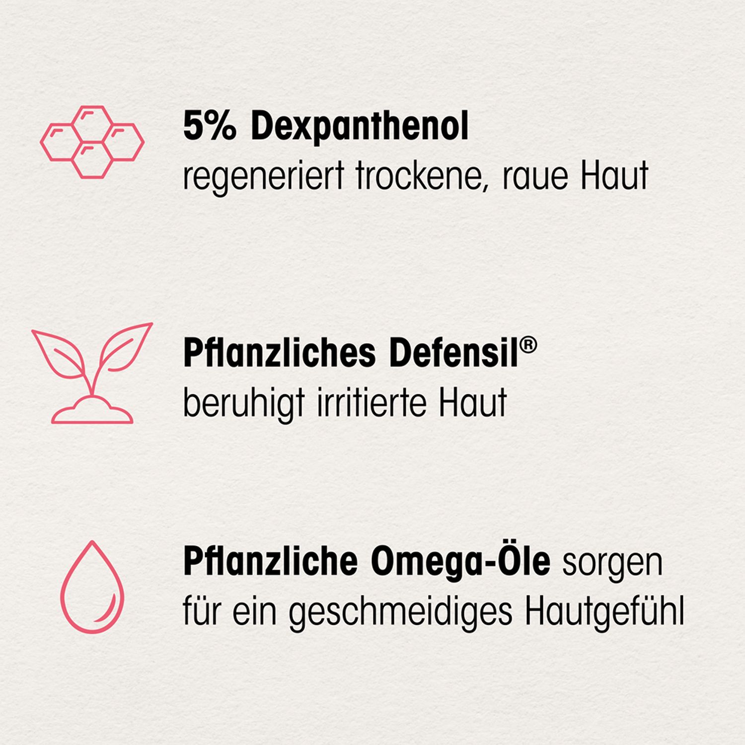 Text mit Inhaltsstoffen: 5% Dexpanthenol, Pflanzliches Defensil, Pflanzliche Omega-Öle.