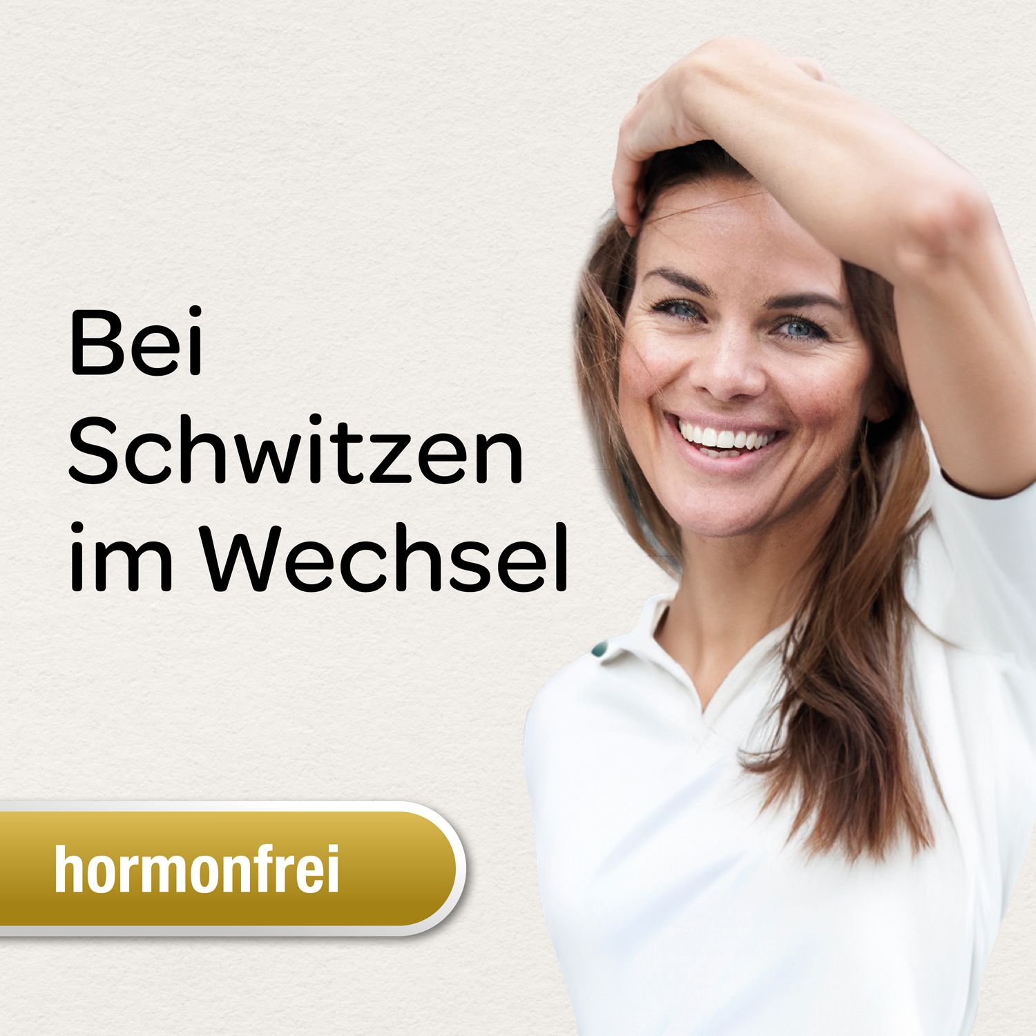 Porträt einer lächelnden Frau. Text: Bei Schwitzen im Wechsel. Gelber Button: hormonfrei.