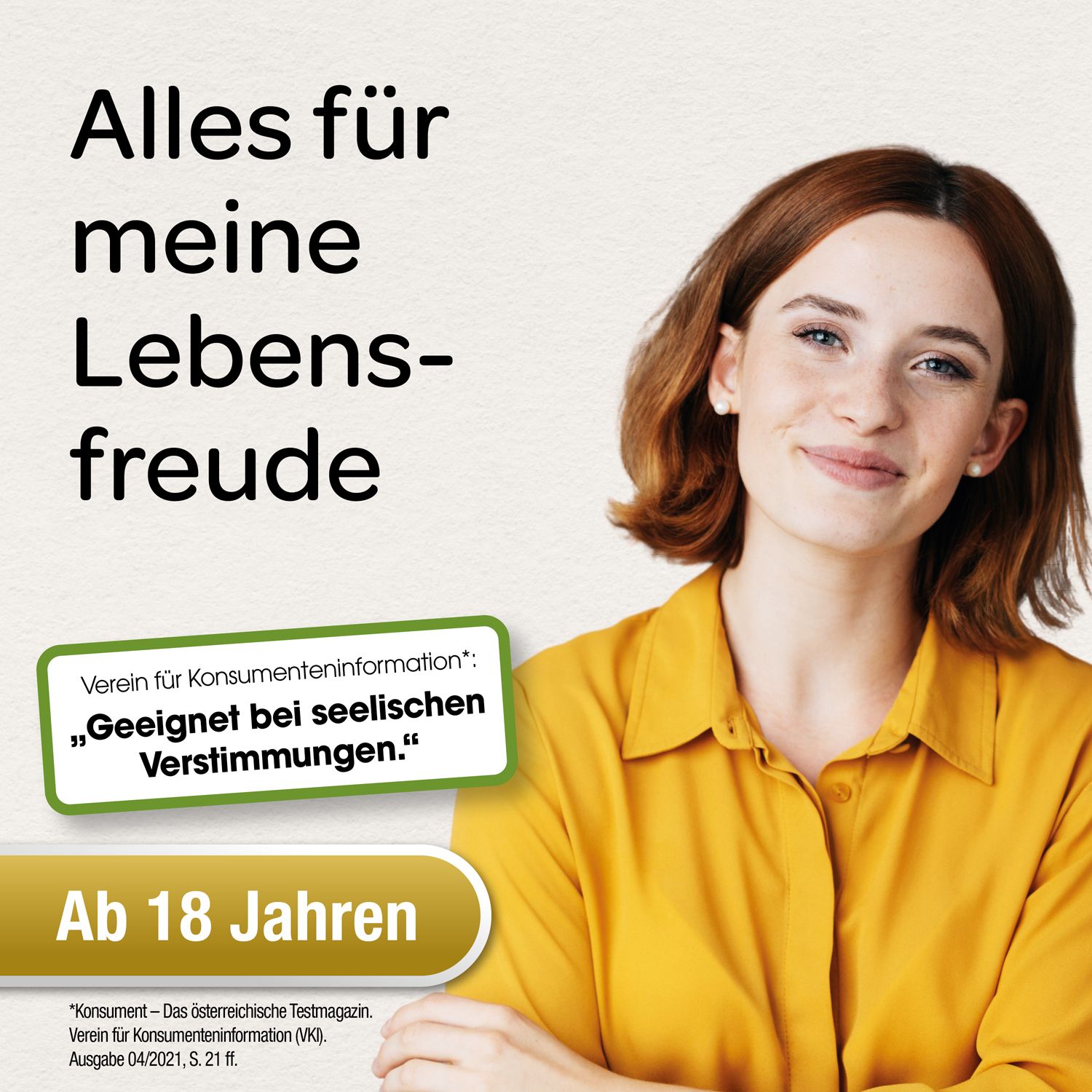Frau lächelt. Text: Alles für meine Lebensfreude. Grüner Text: Geeignet bei seelischen Verstimmungen. Ab 18 Jahren.