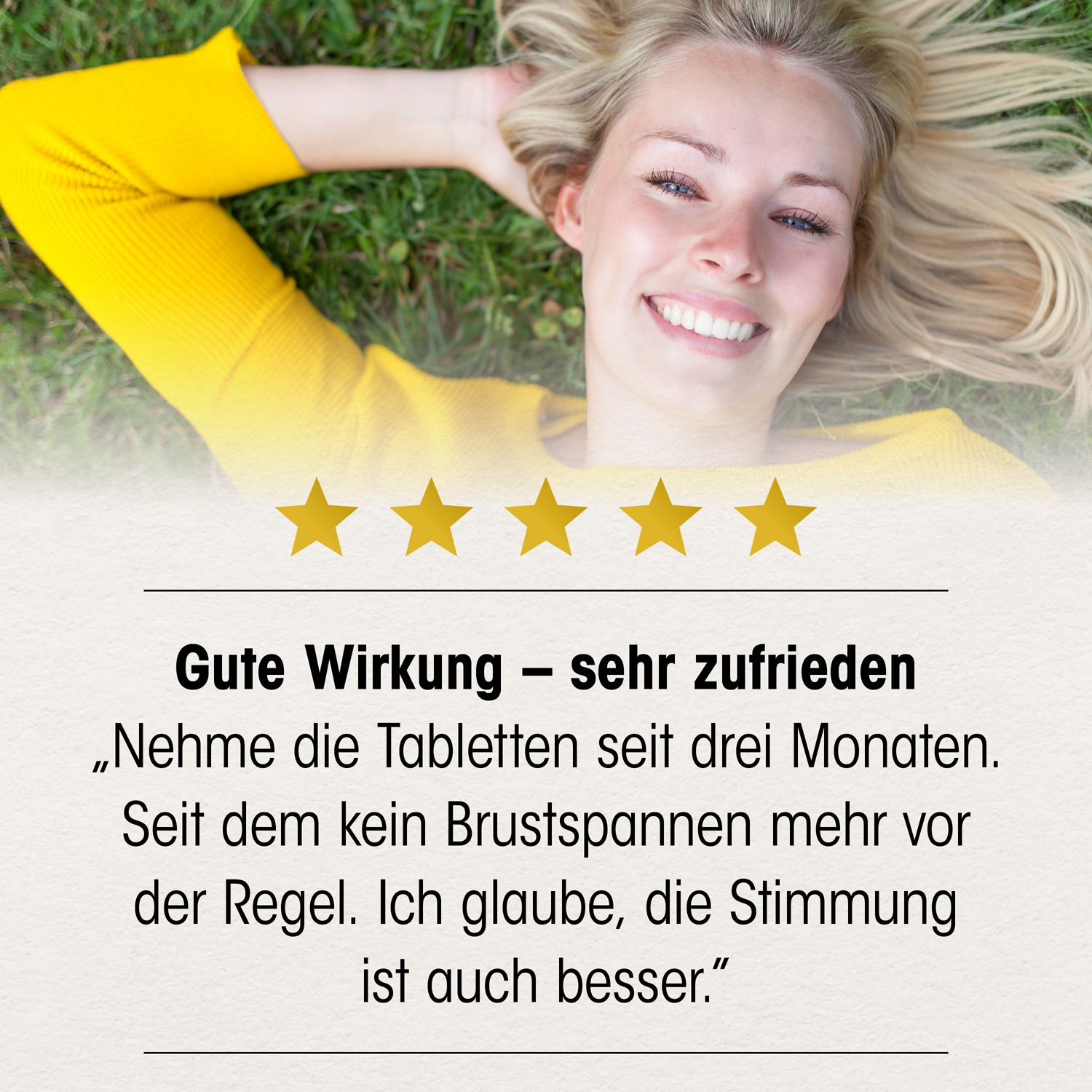 Junge Frau liegt im Gras, lächelt. Text: Gute Wirkung - sehr zufrieden. Zitat: Nehme die Tabletten seit drei Monaten. Seitdem kein Brustspannen mehr.