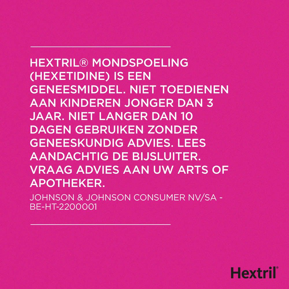 Tekst op witte achtergrond. Informatie over Hextril® mondspoeling. Niet voor kinderen jonger dan 3 jaar.