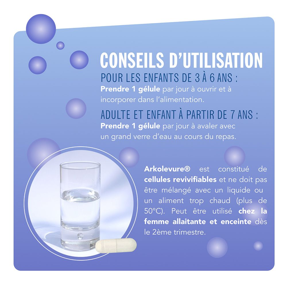 Conseils d'utilisation Arkolevure®: gélule et verre d'eau. Pour enfants et adultes.