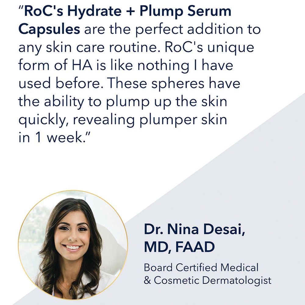 Tekst met citaat van Dr. Nina Desai. Tekst: RoC's Hydrate + Plump Serum Capsules zijn de perfecte aanvulling.