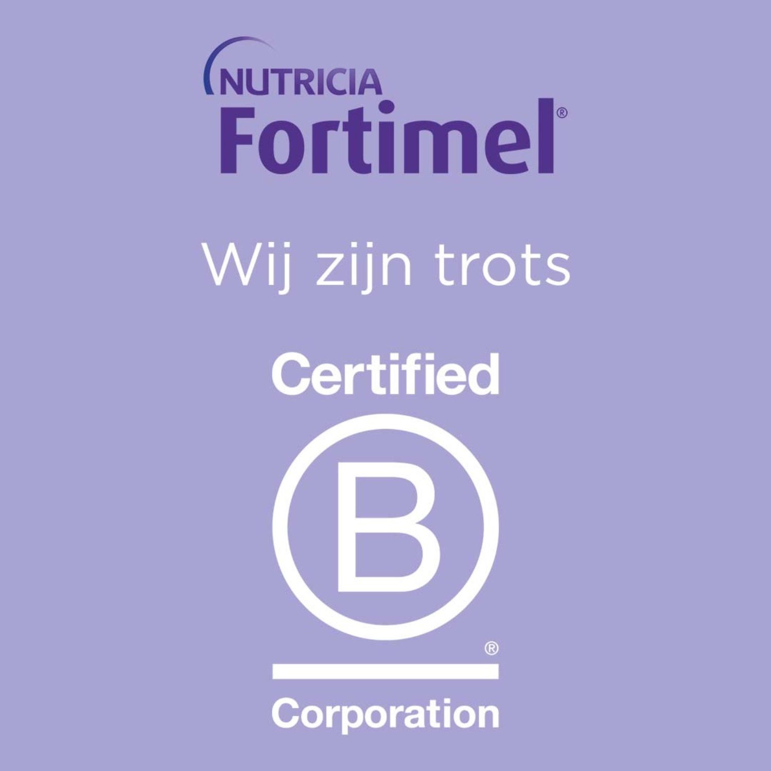 Logo Nutricia Fortimel. Tekst: Wij zijn trots. Gecertificeerd B Corporation.