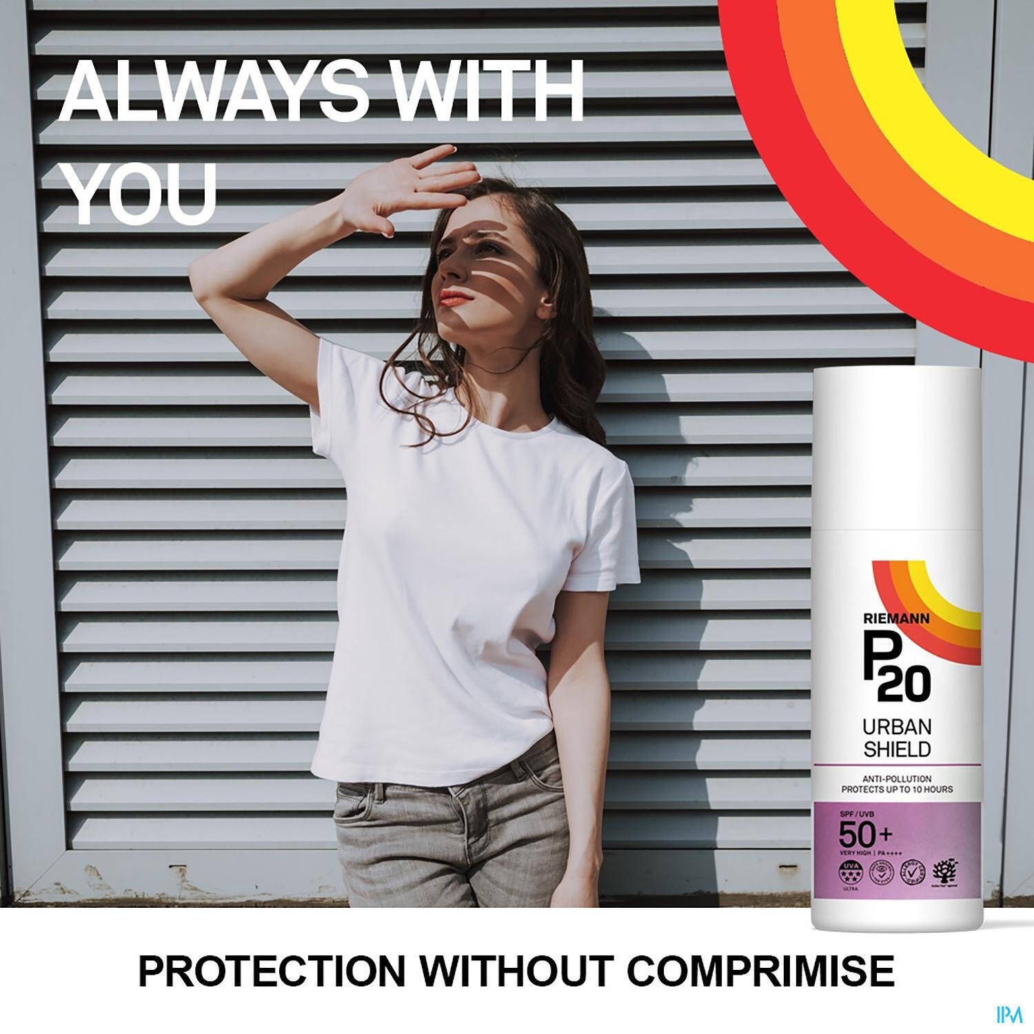 Femme avec main devant le soleil. Flacon P20 Urban Shield SPF50+. Texte : ALWAYS WITH YOU, PROTECTION WITHOUT COMPROMISE.