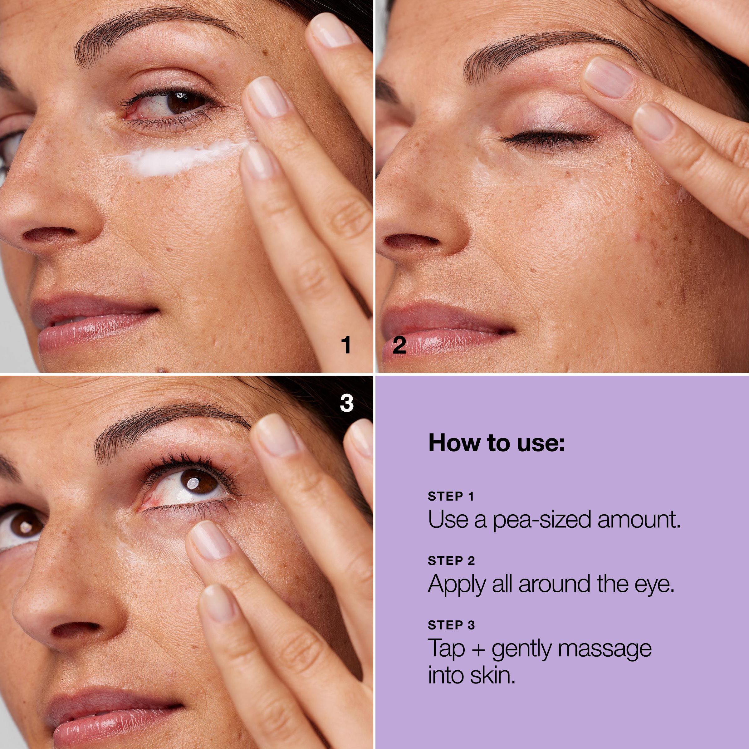 Anleitung zur Anwendung: 3 Schritte. 1. Erbsengroße Menge. 2. Um das Auge auftragen. 3. Einarbeiten.
