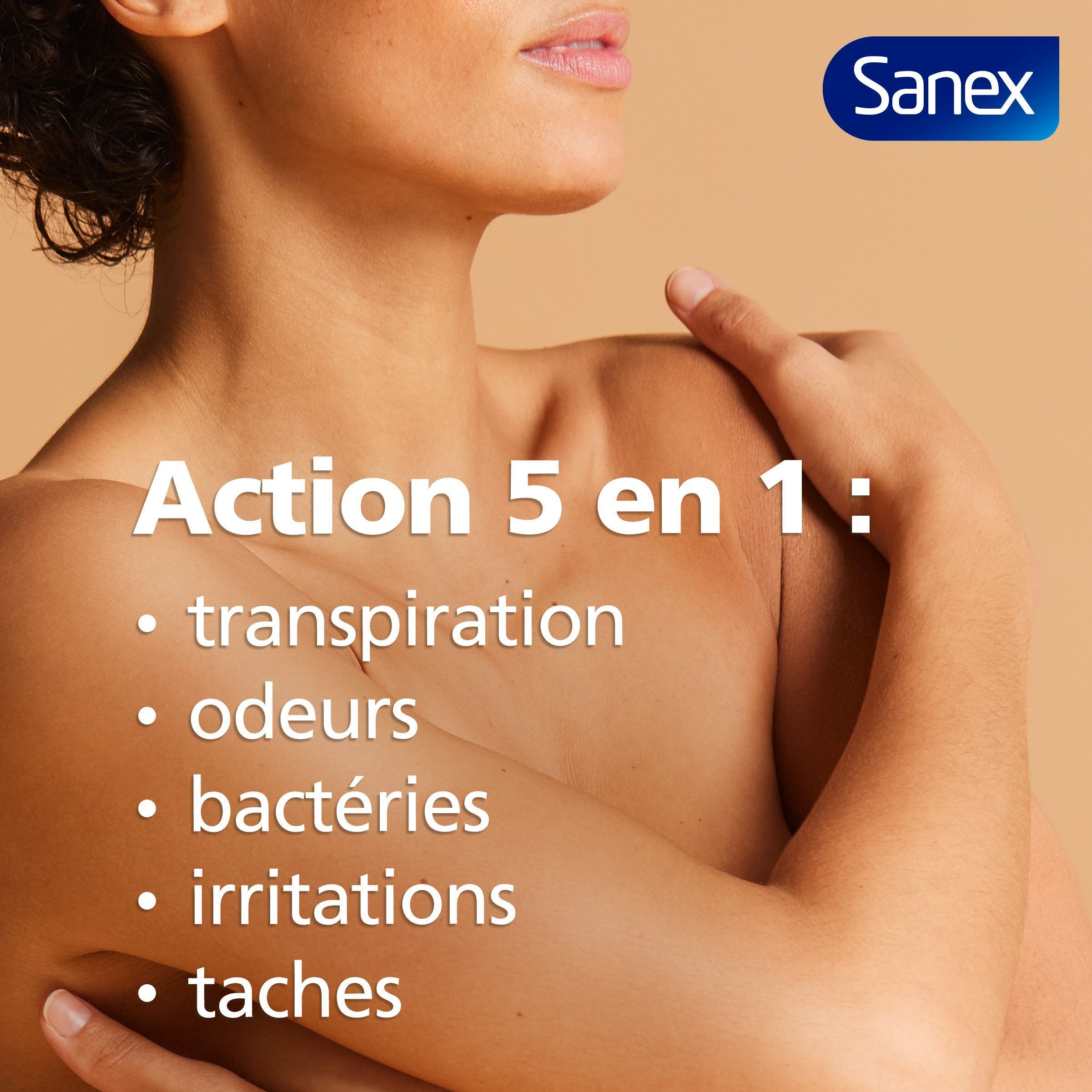Logo Sanex. Torse féminin avec texte : Action 5 en 1 : transpiration, odeurs, bactéries, irritations, taches.