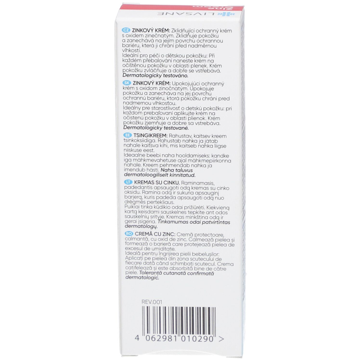 Seite der Schachtel. Text in mehreren Sprachen. Zink Creme, Zinkovy Krem, Zinkovy Krem, Zinkcreme, Kremas su cinku, Crema cu Zinc. Dermatologisch getestet.