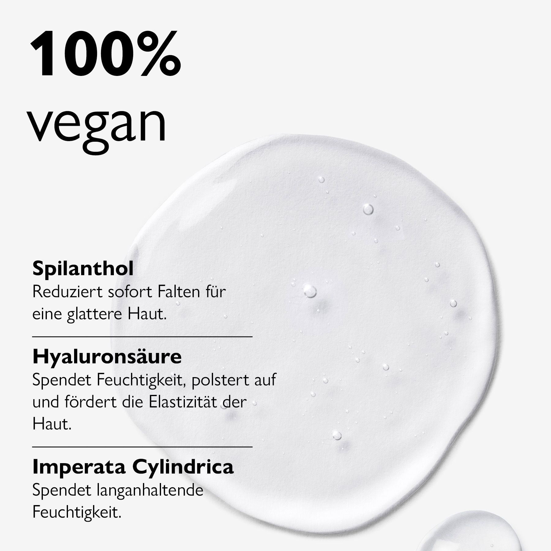 Gel-Tropfen mit Text: 100% vegan, Spilanthol, Hyaluronsäure, Imperata Cylindrica.