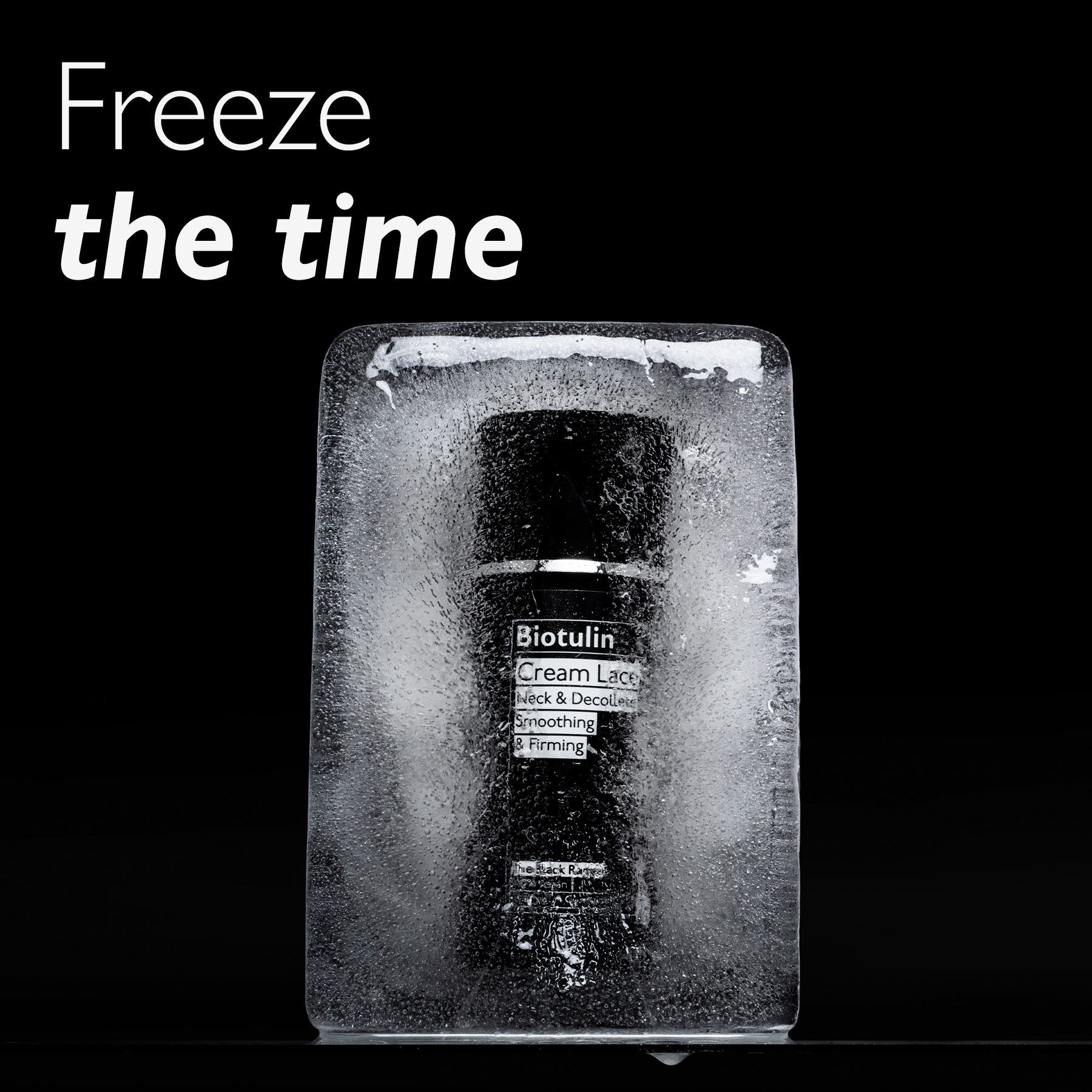 Schwarze Flasche in Eisblock. Text: Biotulin Cream Lace, Neck & Decolleté, Smoothing & Firming. Freeze the time.