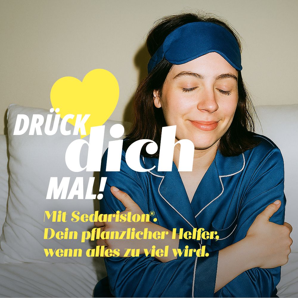 Frau mit Schlafmaske umarmt sich. Text: Drück dich mal! Mit Sedariston®. Dein pflanzlicher Helfer, wenn alles zu viel wird.