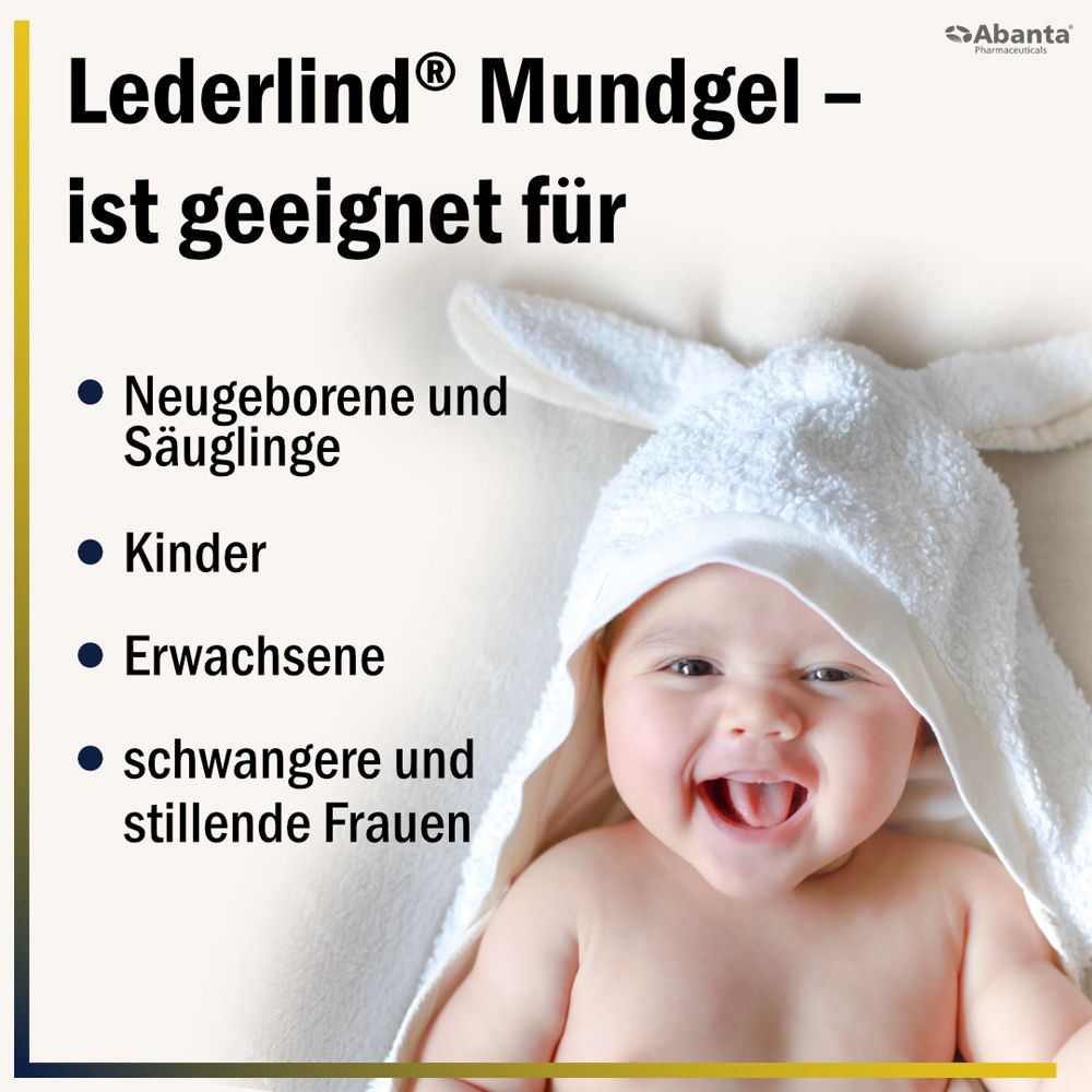 Lederlind® Mundgel ist geeignet für Neugeborene, Kinder, Erwachsene und Schwangere.