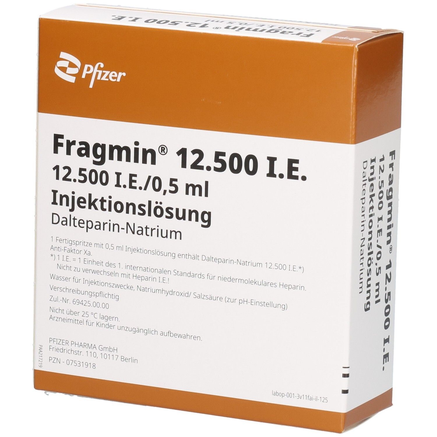 Fragmin 12.500 I.E. Injektionslösung: Karton mit 10 Fertigspritzen, 0,5 ml. Pfizer. Enthält Dalteparin-Natrium.