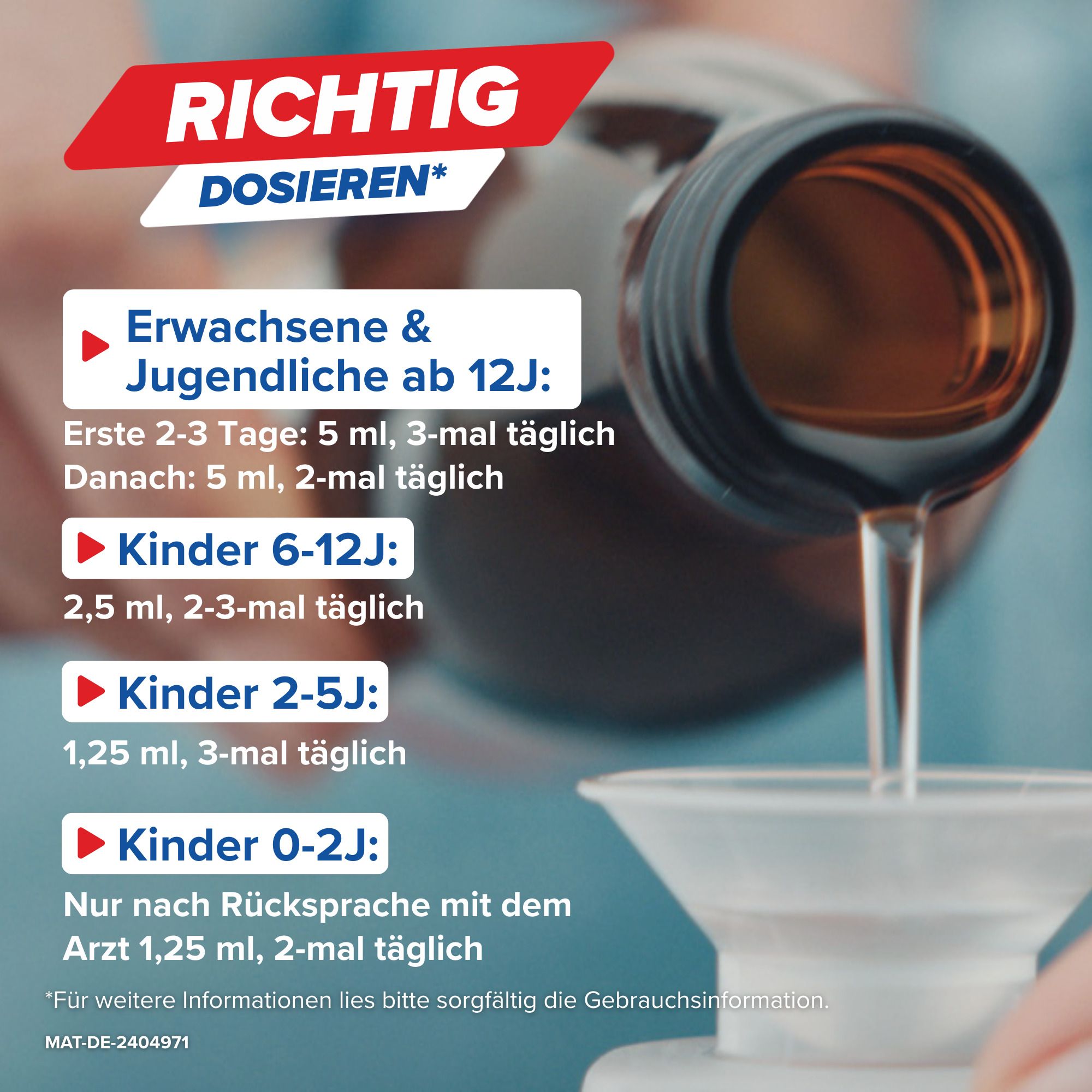 Dosierungshinweise für Mucosolvan Hustensaft. Erwachsene, Kinder ab 6 Jahren, Kinder 2-5J, Kinder 0-2J.