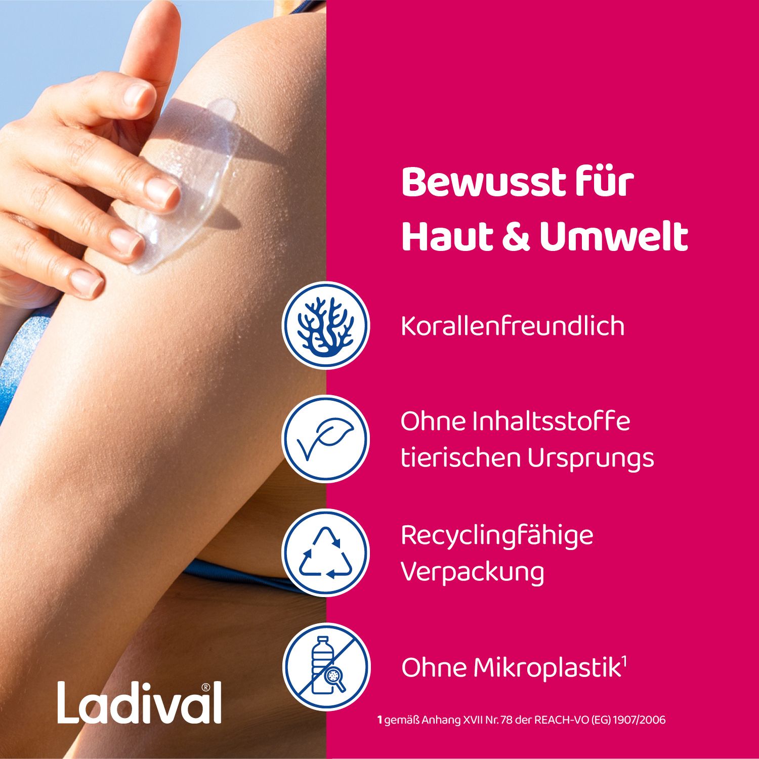 Frau trägt Ladival Akut Fluid auf. Text: Bewusst für Haut & Umwelt. Korallenfreundlich. Ohne Mikroplastik.