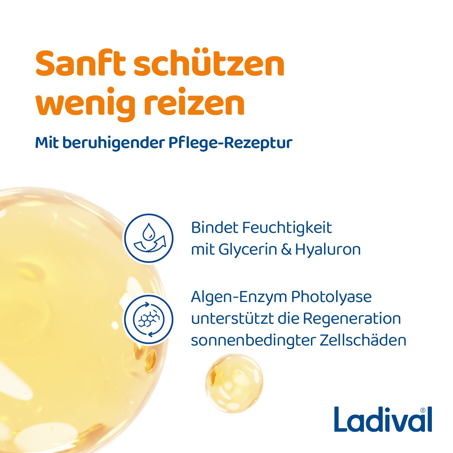 Gelbe Flüssigkeit mit Text: Bindet Feuchtigkeit, Algen-Enzym Photolyase. Ladival® Logo.