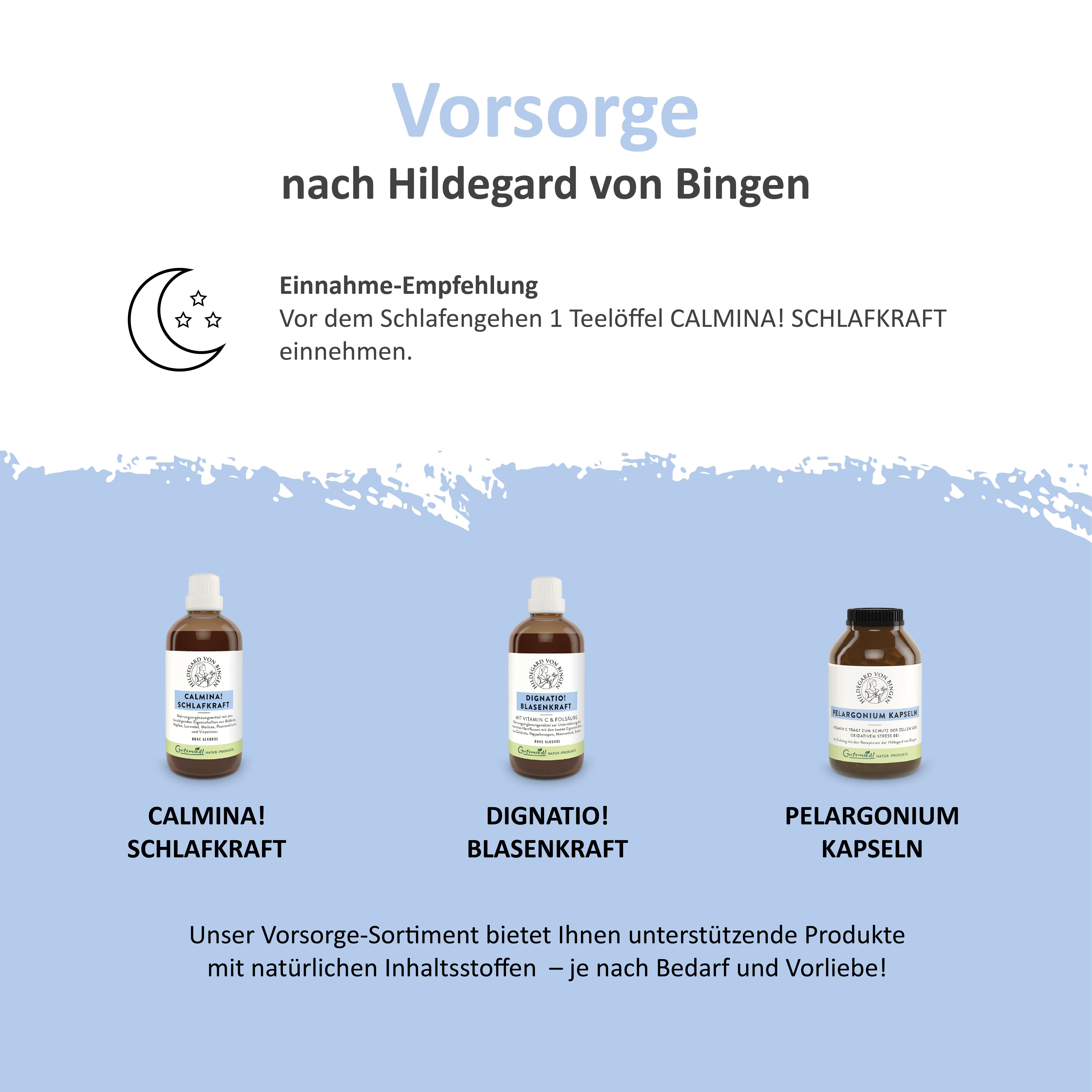 Drei Produkte: Calmina! SchlafKraft, Dignatio! BlasenKraft und Pelargonium Kapseln.