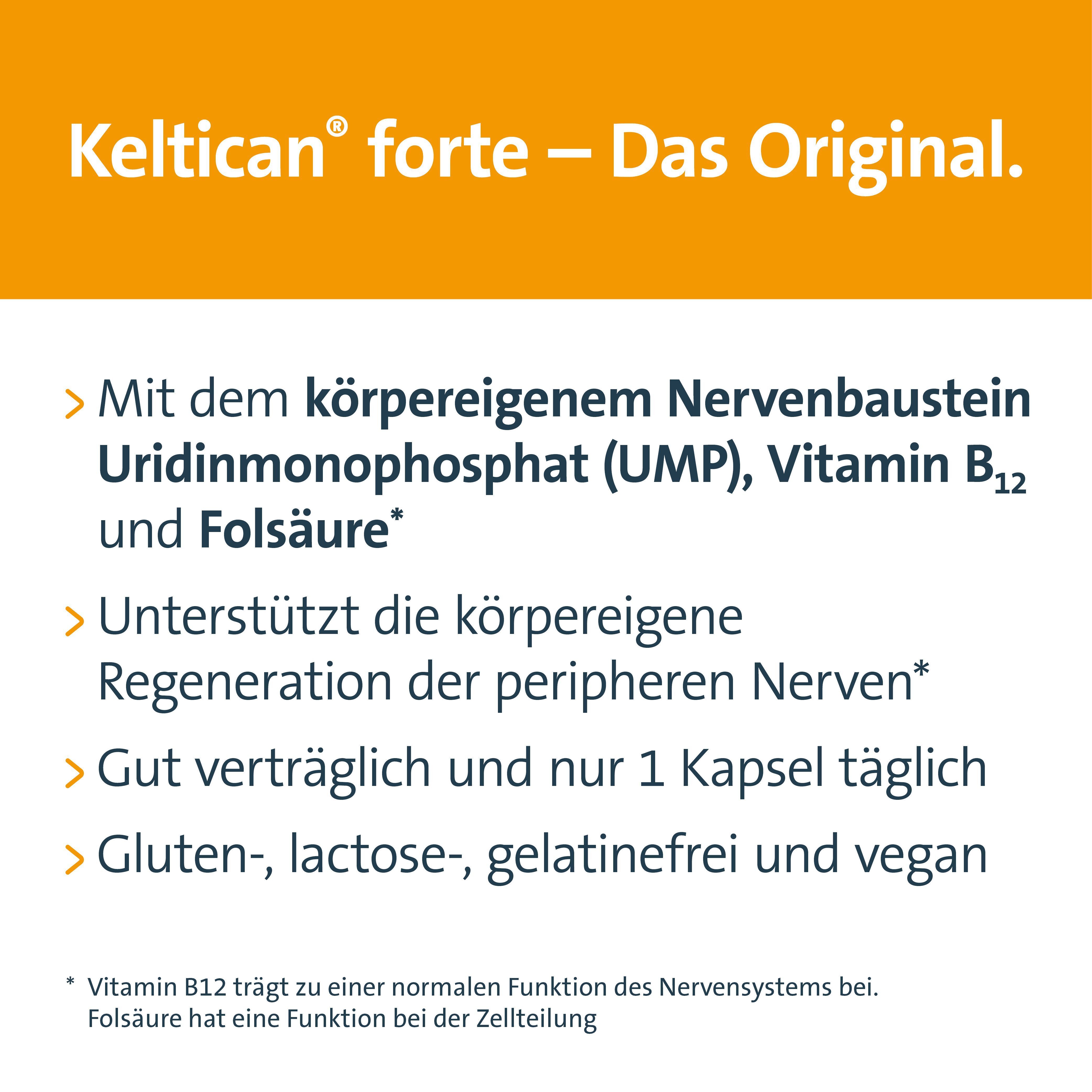 Text: Keltican® forte – Das Original. Enthält UMP, Vitamin B12 und Folsäure. Unterstützt Nervenregeneration. Gluten-, lactose-, gelatinefrei.