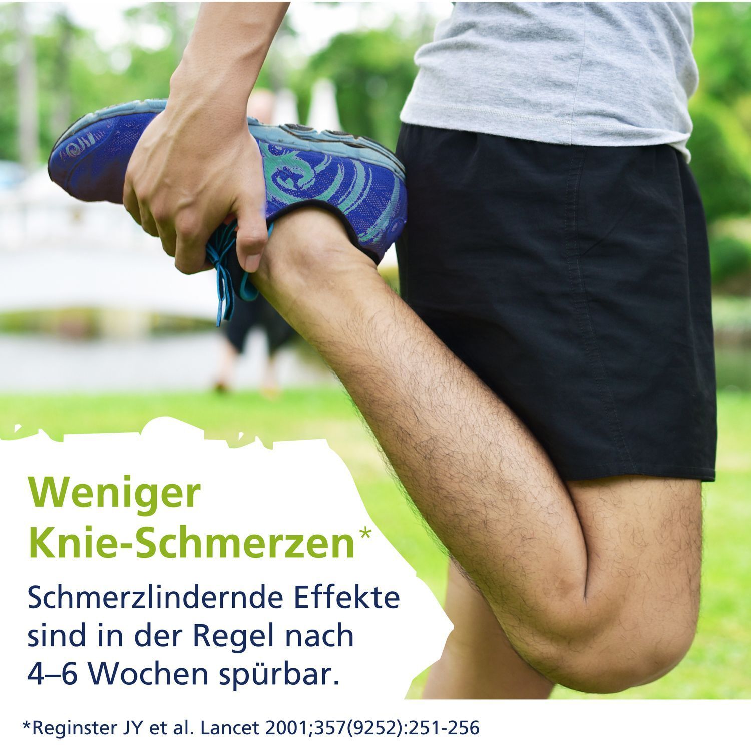 Bein, das sich dehnt. Text: Weniger Knie-Schmerzen. Schmerzlindernde Effekte sind nach 4-6 Wochen spürbar.