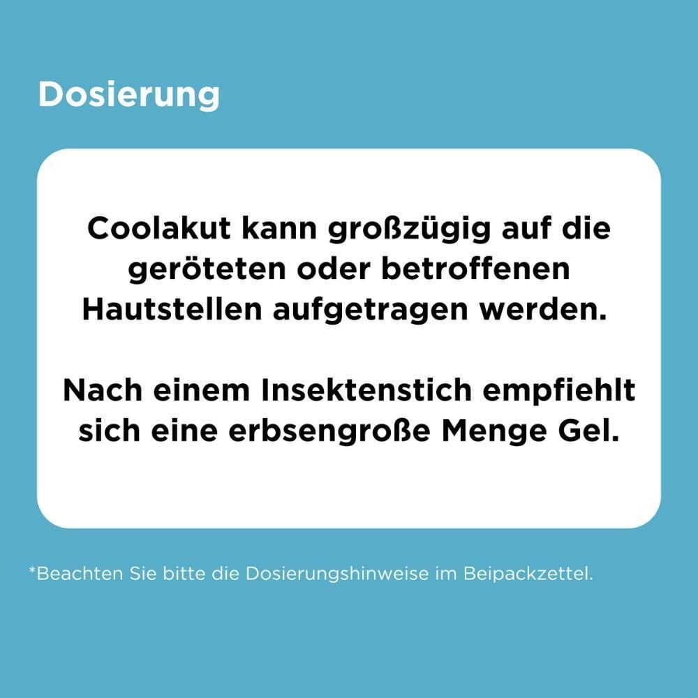 Text: Dosierung. Text: Coolakut kann großzügig auf die geröteten oder betroffenen Hautstellen aufgetragen werden. Nach Insektenstich erbsengroße Menge.
