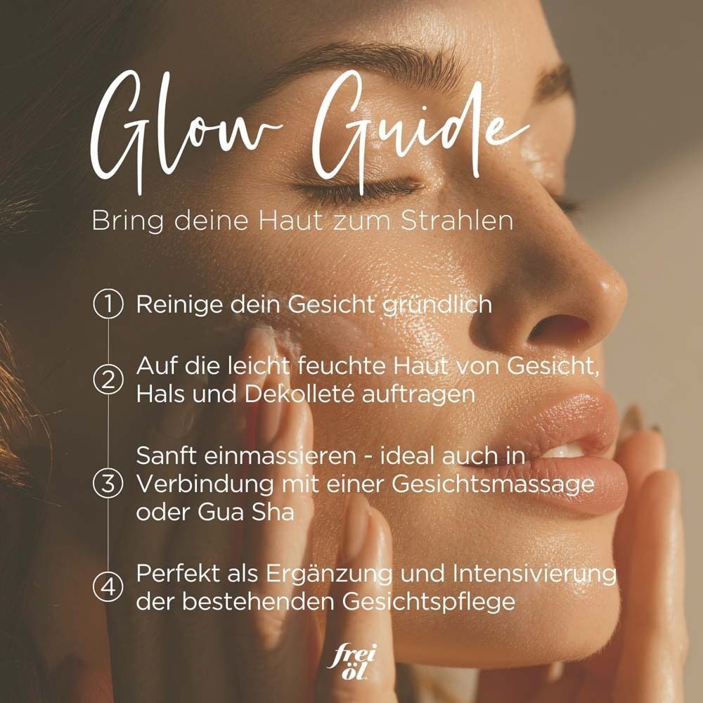 Gesicht einer Frau. Text: Glow Guide, Reinigen, Auftragen, Einmassieren, Ergänzung. Flasche frei öl.