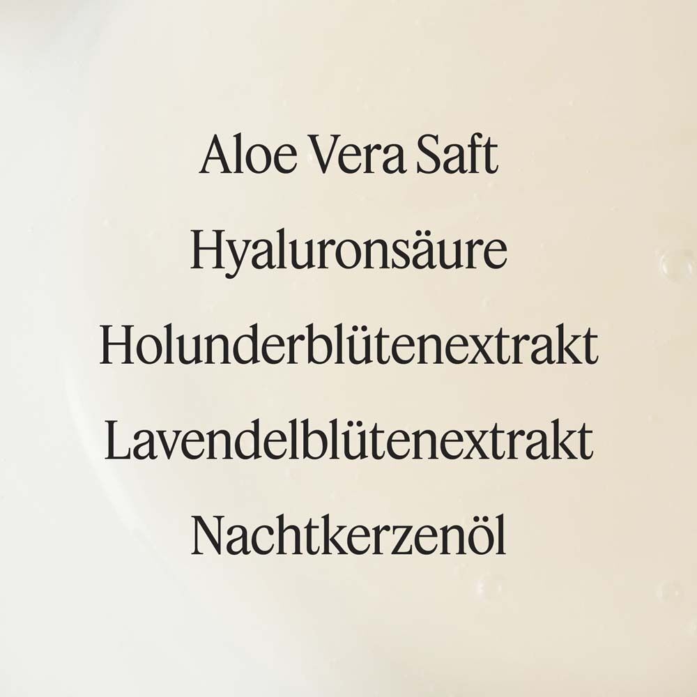 Text mit Inhaltsstoffen: Aloe Vera Saft, Hyaluronsäure, Holunderblütenextrakt, Lavendelblütenextrakt, Nachtkerzenöl.