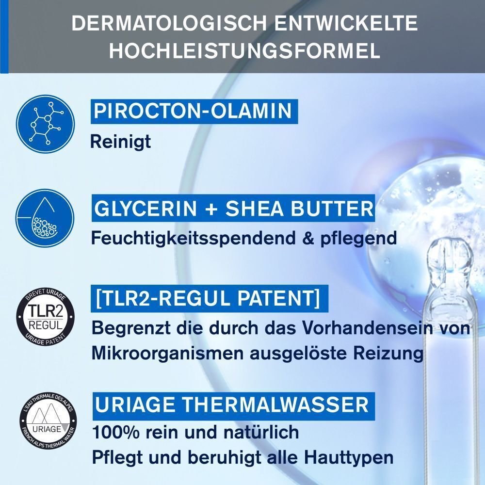Grafik mit Inhaltsstoffen. Text: Pirocton-Olamin, Glycerin + Sheabutter, [TLR2-Regul Patent], Uriage Thermalwasser.