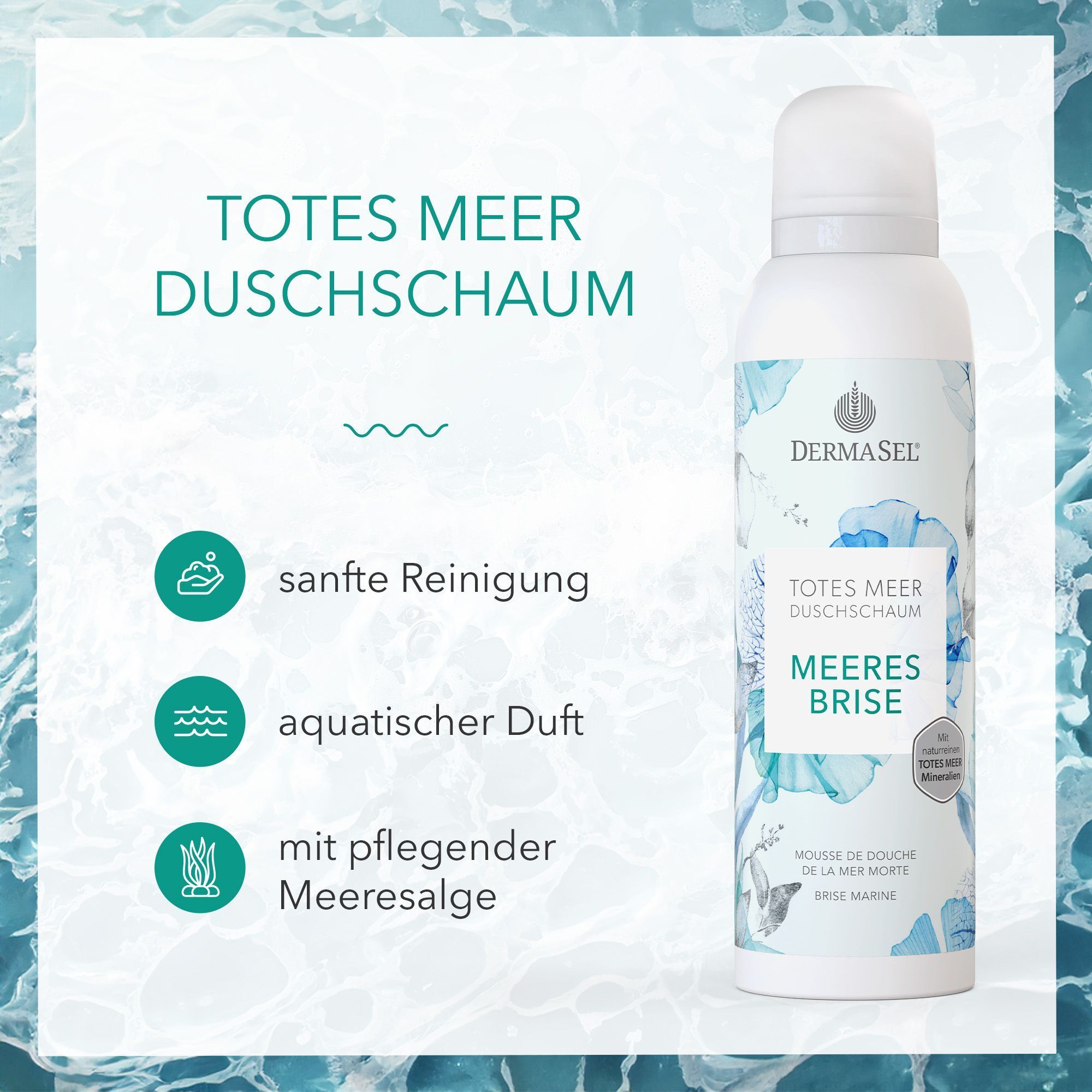 Weiße Sprühdose mit blauer Grafik. Aufschrift: DERMASEL, Totes Meer Duschschaum, Meeresbrise. Text: sanfte Reinigung, aquatischer Duft, mit pflegender Meersalze.