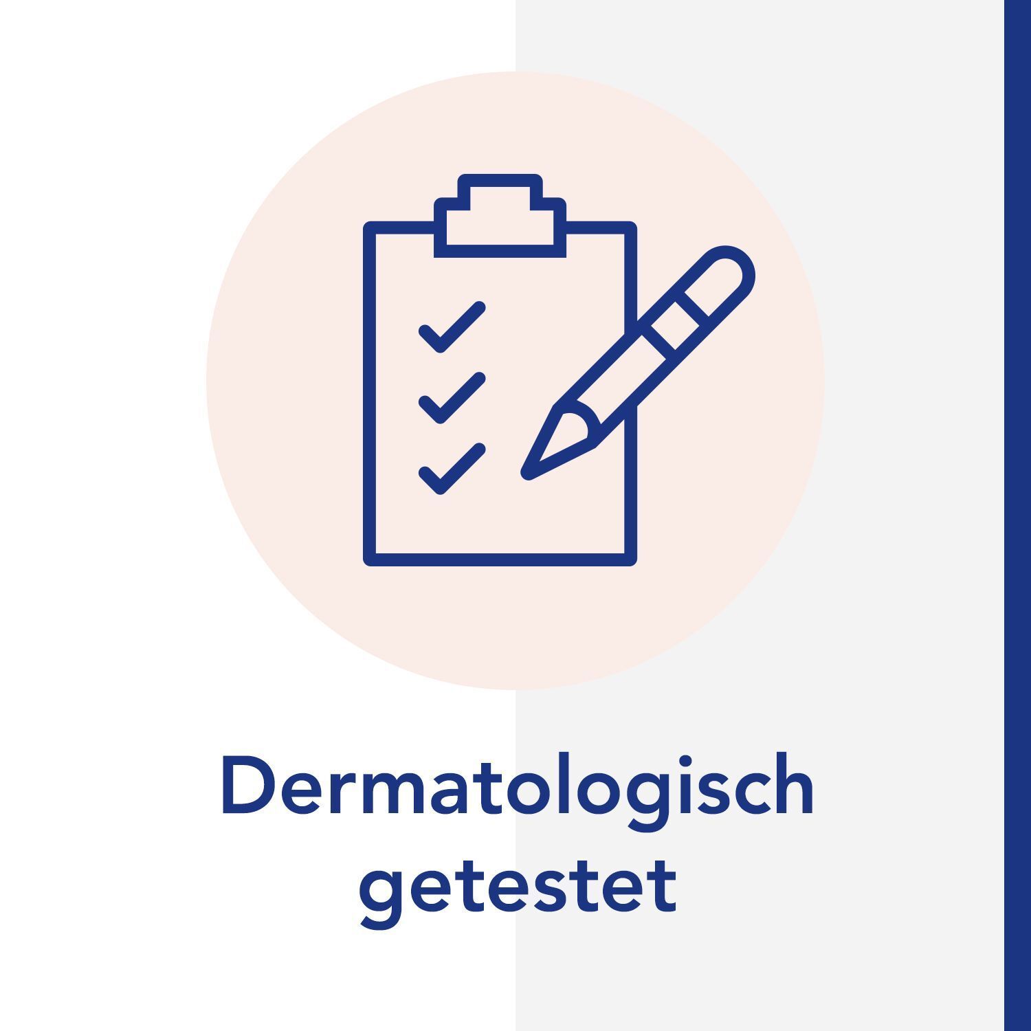 Symbol: Klemmbrett mit Haken und Stift. Text: Dermatologisch getestet.