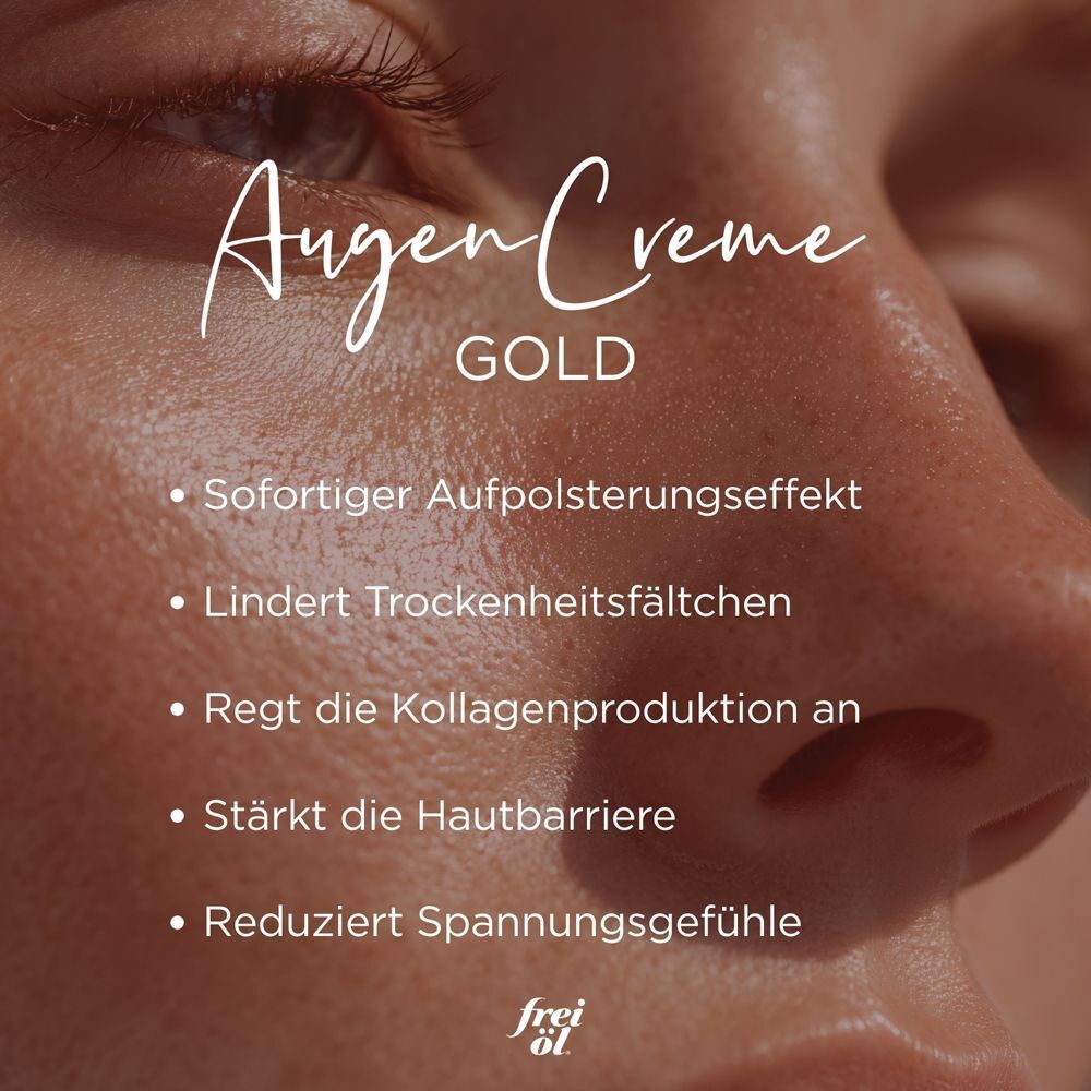 Nahaufnahme eines Gesichts. Text: AugenCreme GOLD. Auflistung von Vorteilen: Aufpolsterung, Trockenheitsfältchen, Kollagen.