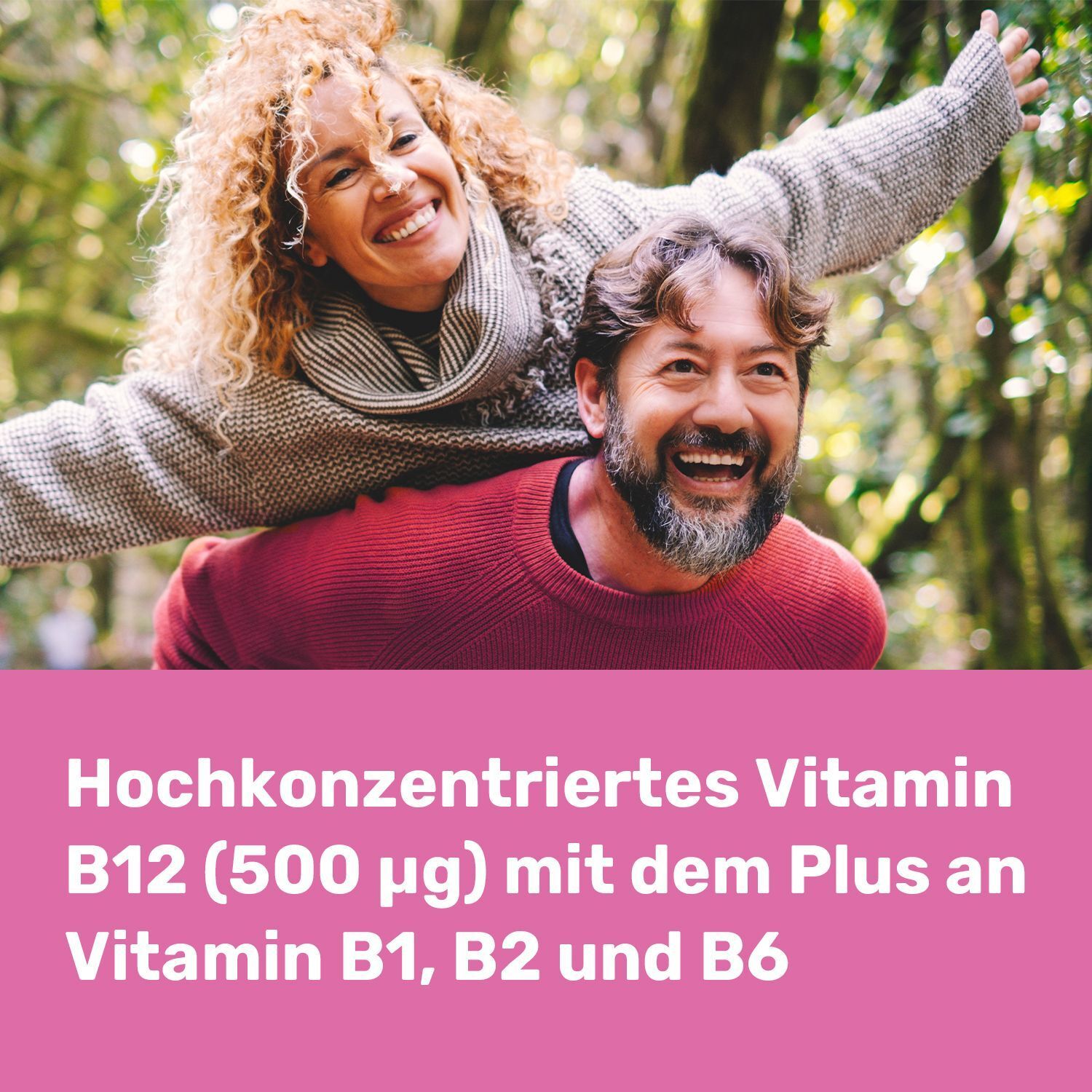 Lachendes Paar im Wald, hochkonzentriertes Vitamin B12 (500 µg) mit B1, B2 und B6.