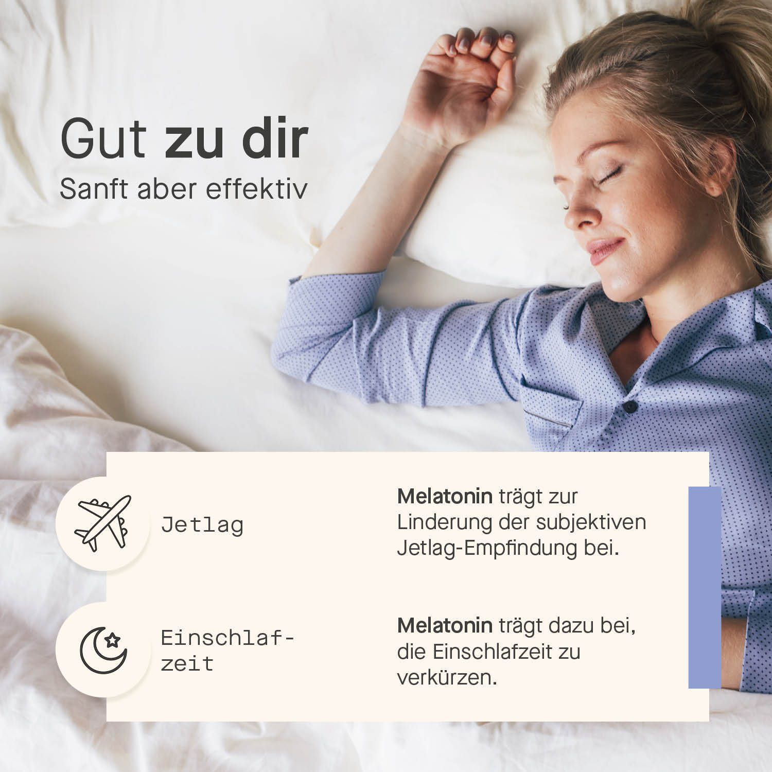 Frau im Bett. Text: Gut zu dir. Melatonin für Jetlag und Einschlafzeit.