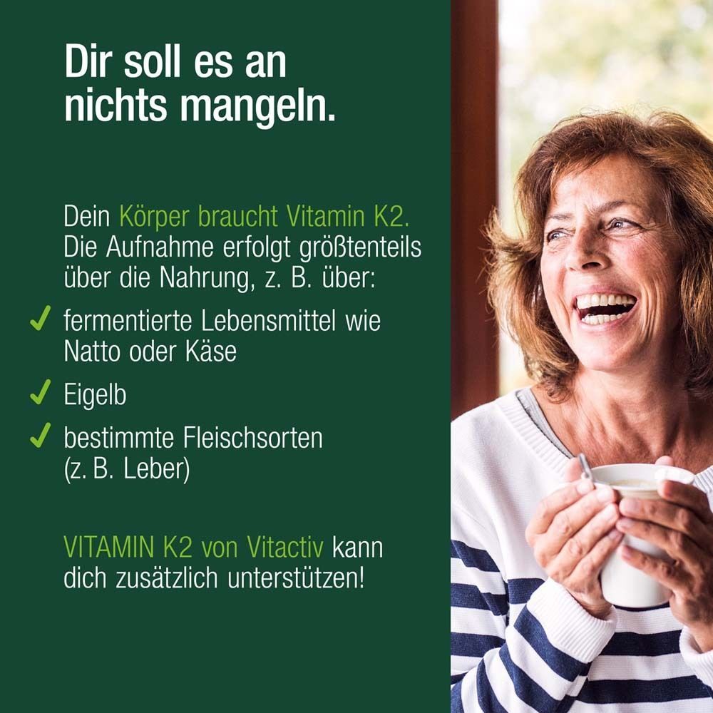 Frau hält Tasse. Text: Dein Körper braucht Vitamin K2. Vitamin K2 von Vitactiv kann dich unterstützen!