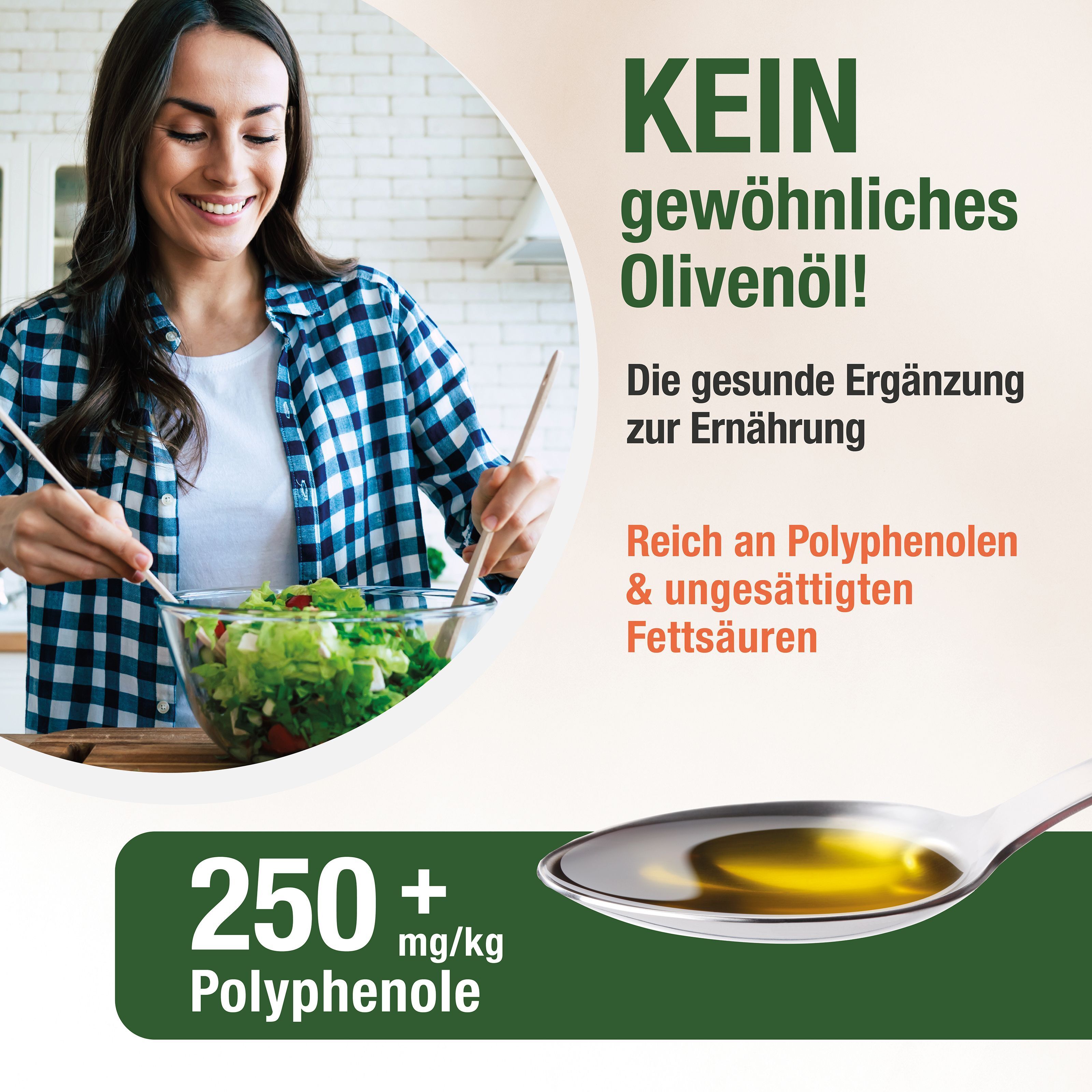 Frau mit Salat und Löffel Olivenöl. Text: 250+ mg/kg Polyphenole. Reich an Polyphenolen & ungesättigten Fettsäuren.