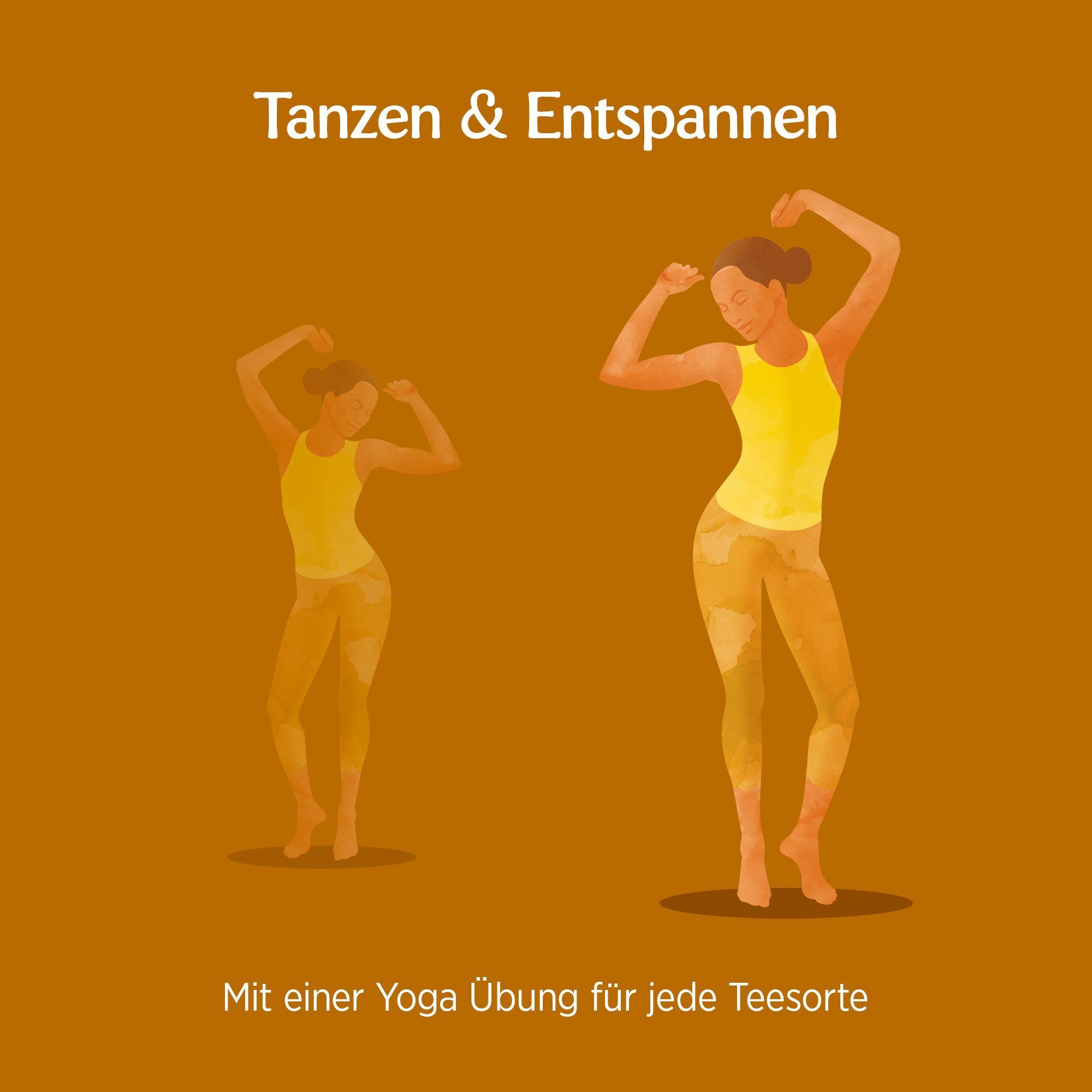 Illustration zweier Frauen beim Tanzen. Text: Tanzen & Entspannen. Mit einer Yoga Übung für jede Teesorte.