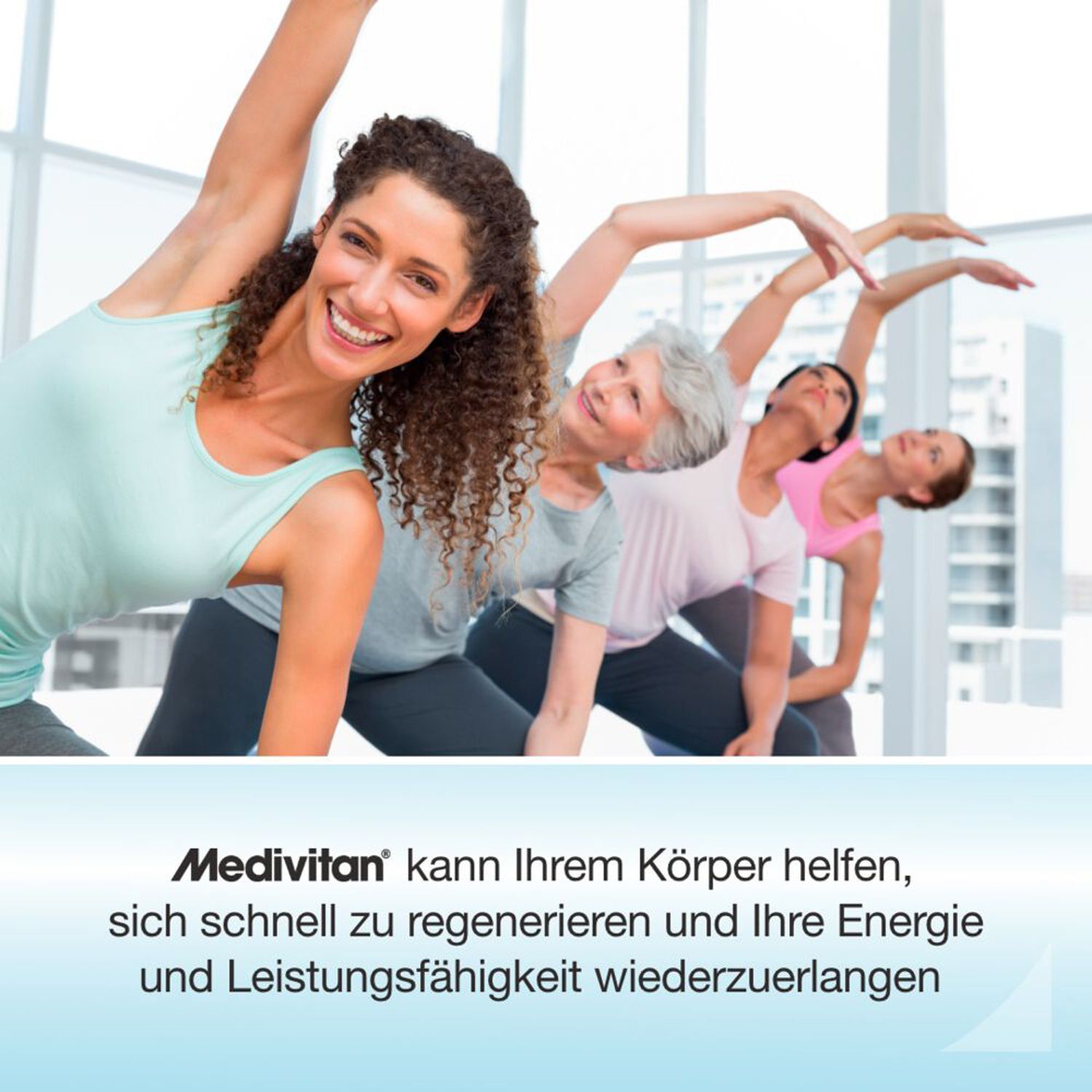 Fünf Frauen in Sportkleidung bei einer Yoga-Übung. Text: 'Medivitan kann Ihrem Körper helfen, sich schnell zu regenerieren.'