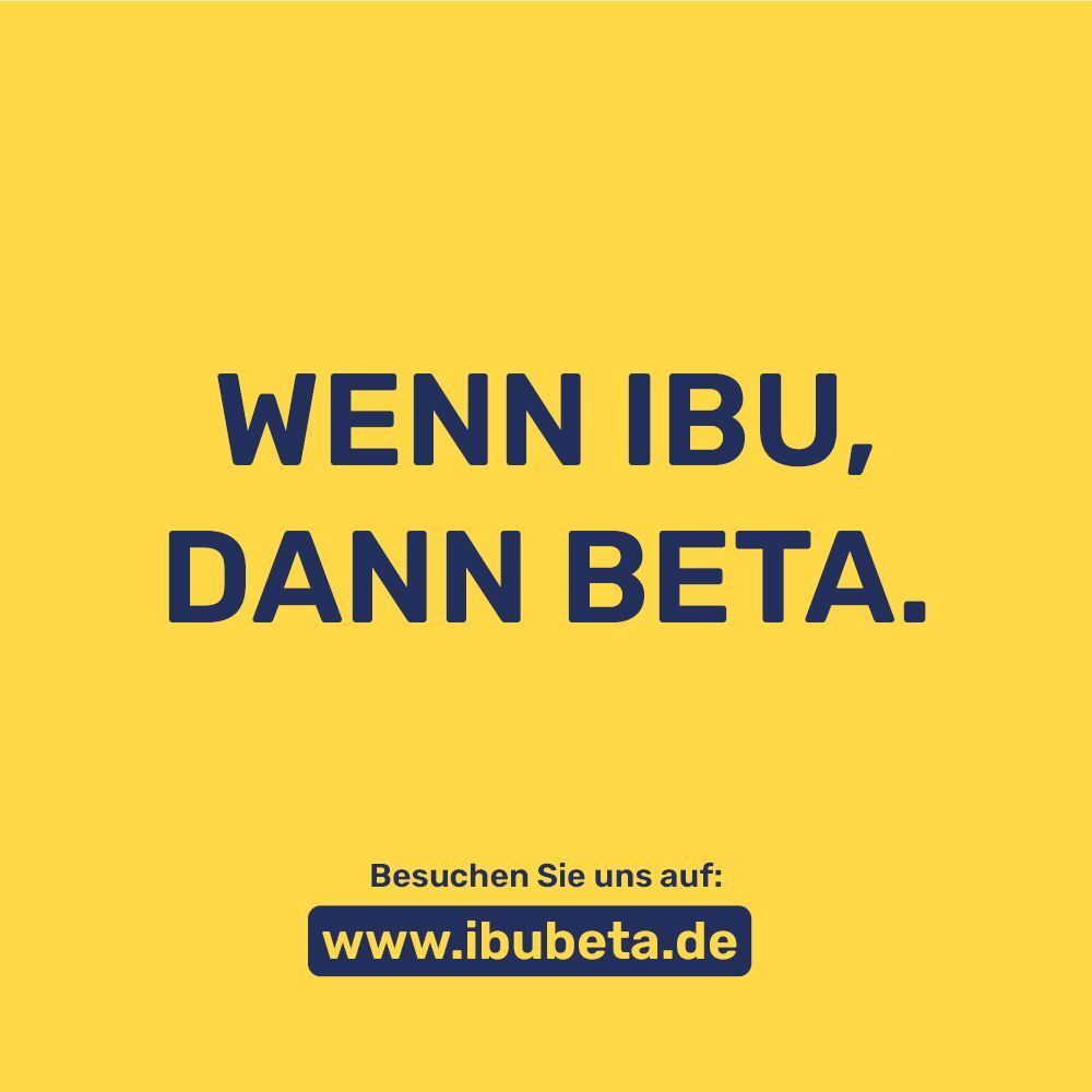 Text: WENN IBU, DANN BETA. Besuchen Sie uns auf: www.ibubeta.de