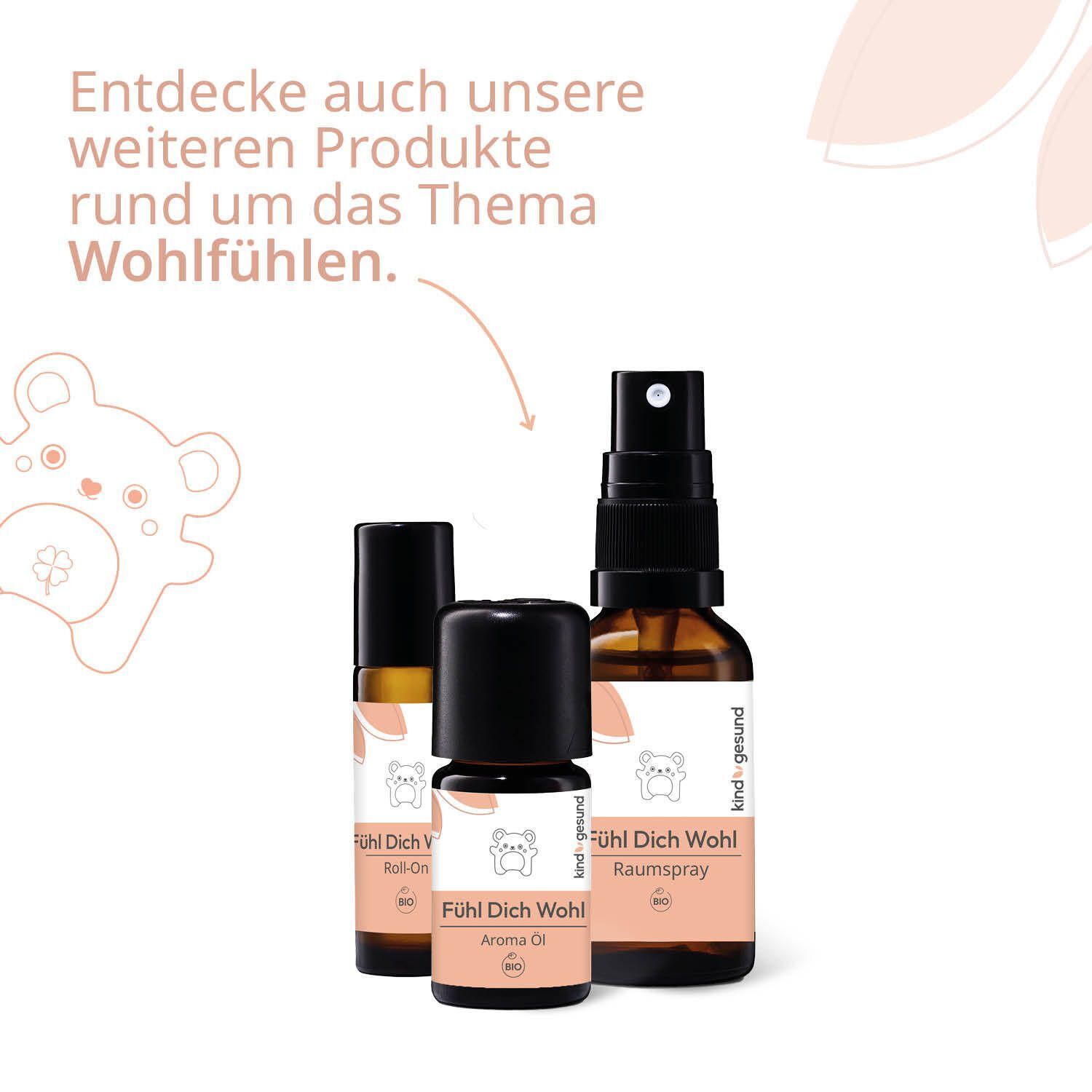 Bio-Fühl Dich Wohl Raumspray, Aroma Öl und Roll-On neben einem Teddybär.