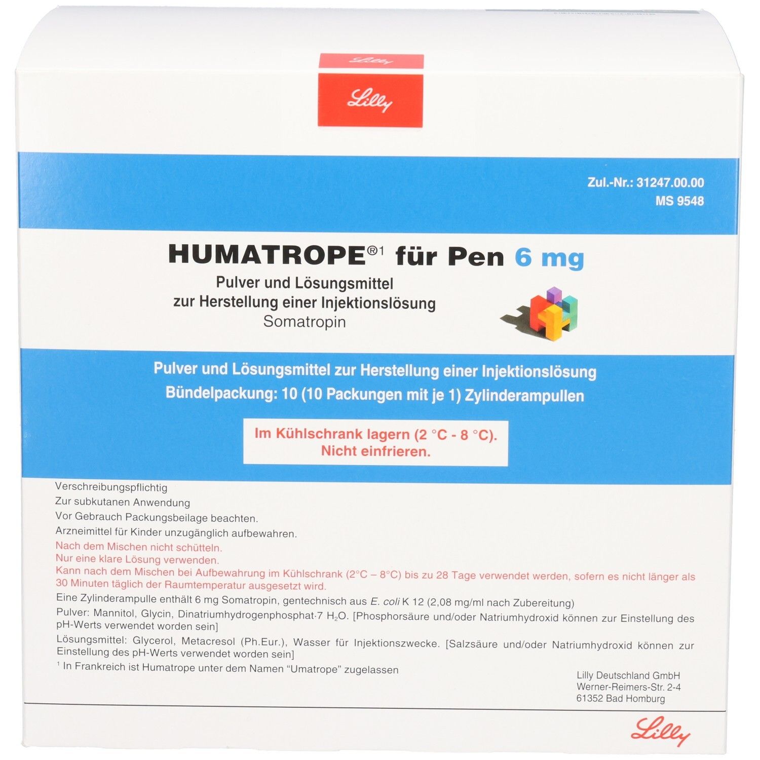HUMATROPE für Pen 6 mg: Pulver und Lösungsmittel zur Herstellung einer Injektionslösung. Bündelpackung: 10 x 1 Zylinderampulle.