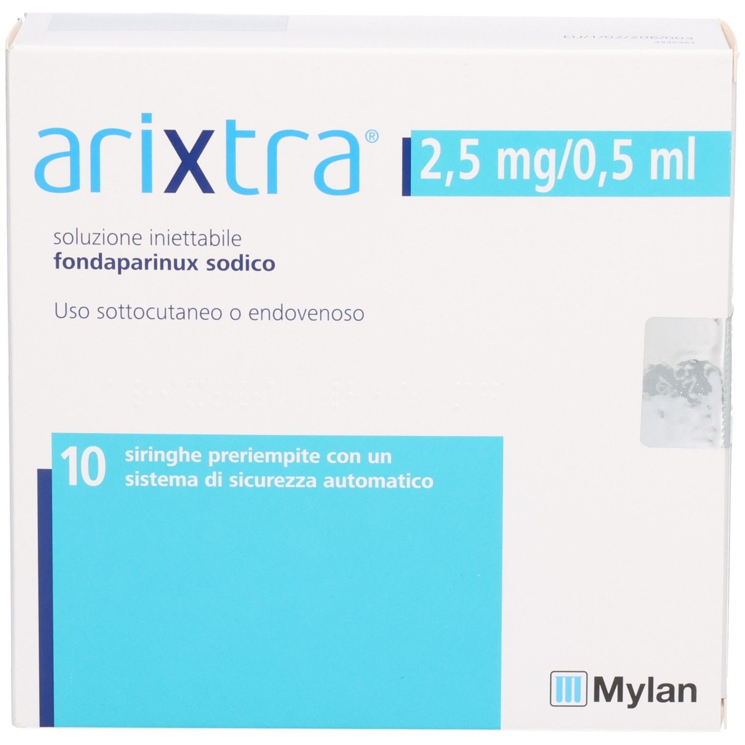 Arixtra 2,5 mg/0,5 ml. Weiße Schachtel mit blauer Fläche. Text: 10 Fertigspritzen. Mylan Logo.