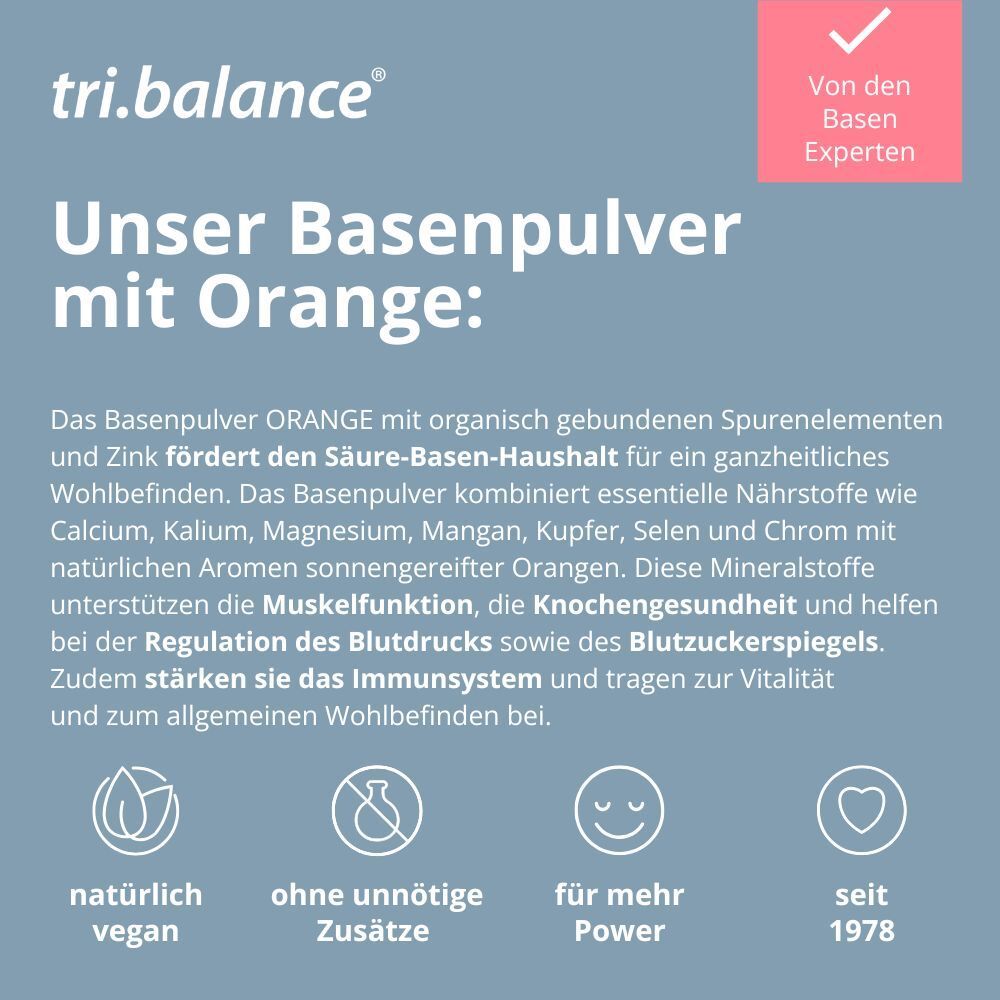Text auf blauem Hintergrund: Unser Basenpulver mit Orange. Vegan, ohne Zusätze, für mehr Power, seit 1978.