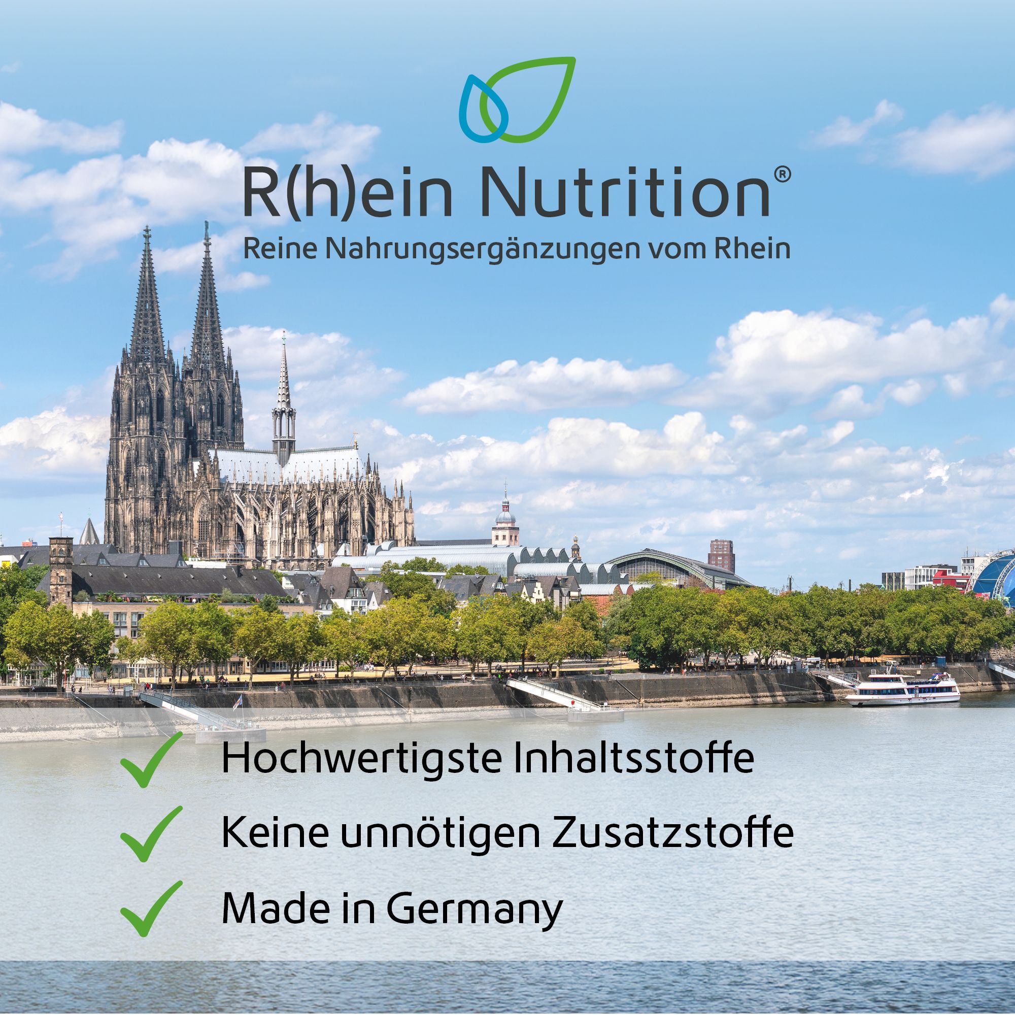Ansicht von Rheinlandschaft mit Dom. Text: R(h)ein Nutrition. Reine Nahrungsergänzungen vom Rhein. Made in Germany.