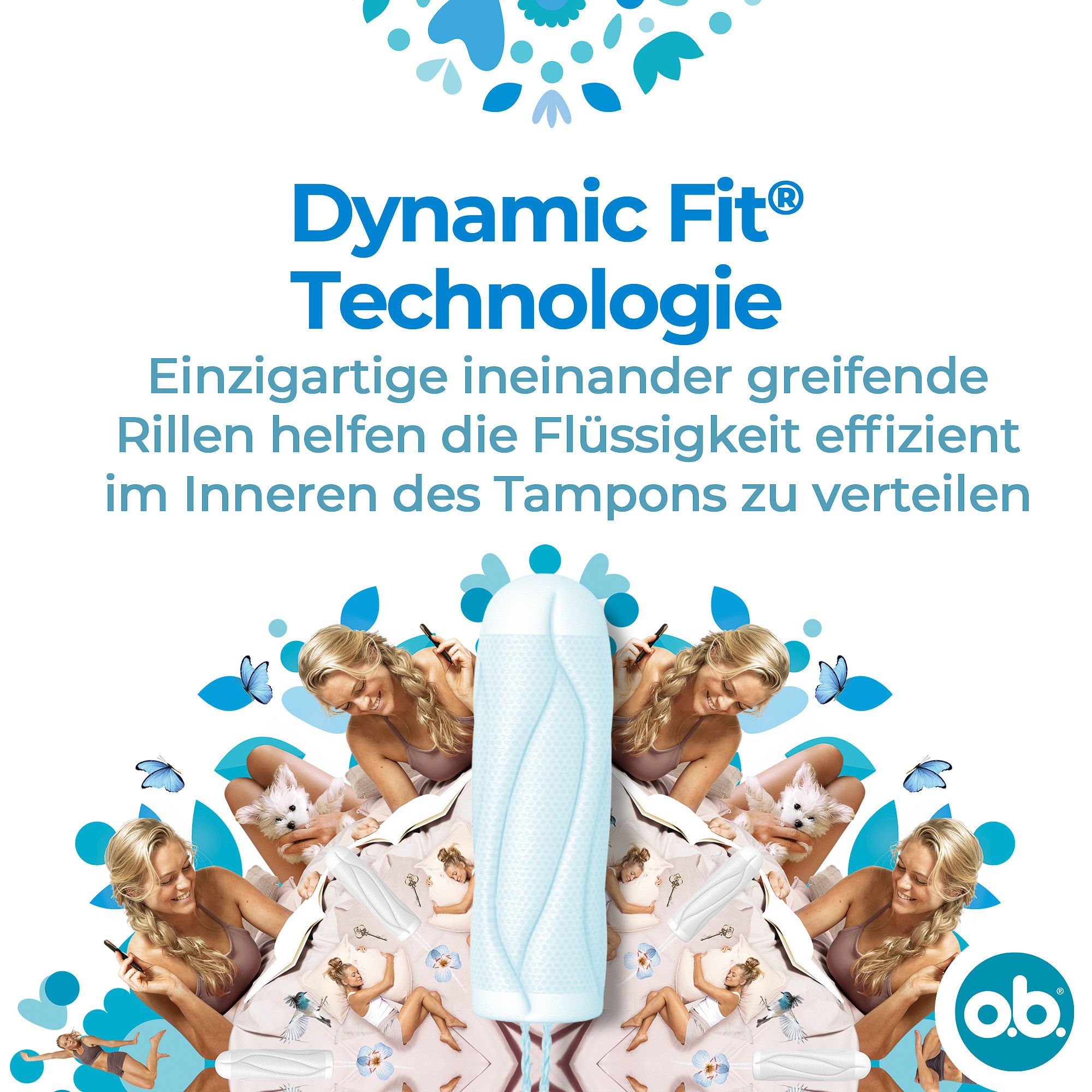 Tampon O.B. ProComfort. Text: Dynamic Fit Technologie. Logo O.B. Hintergrund mit Frauen und Blumen.