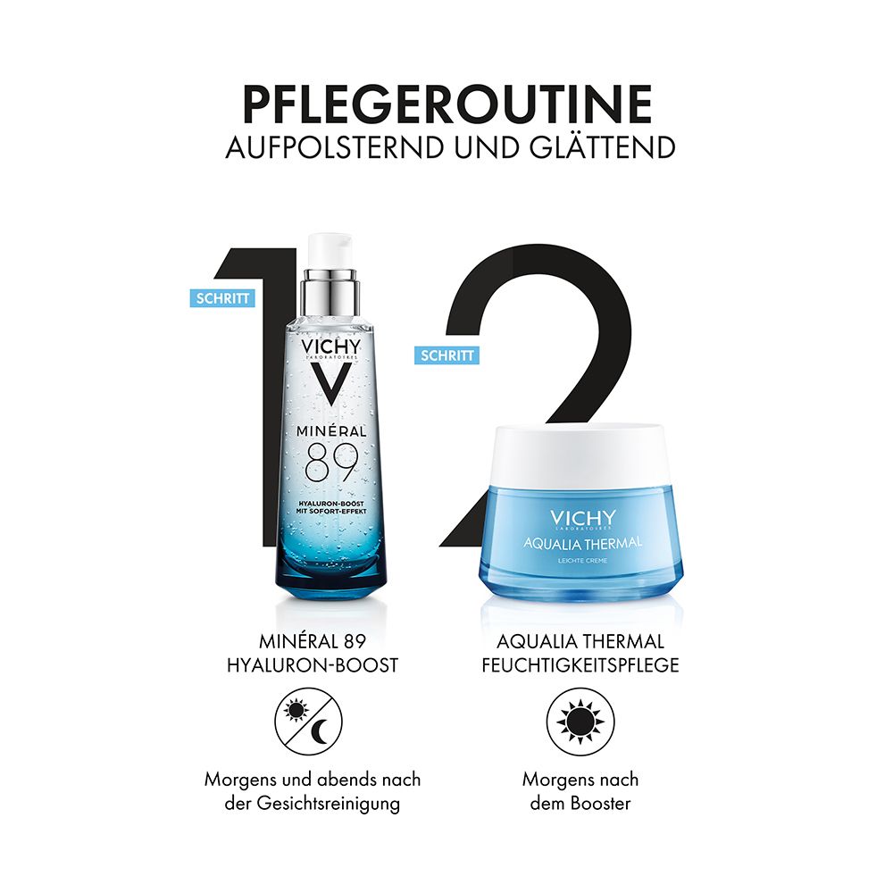 Pflegeroutine: Vichy Minéral 89 und Aqualia Thermal. Anwendung: Morgens und abends, morgens nach dem Booster.