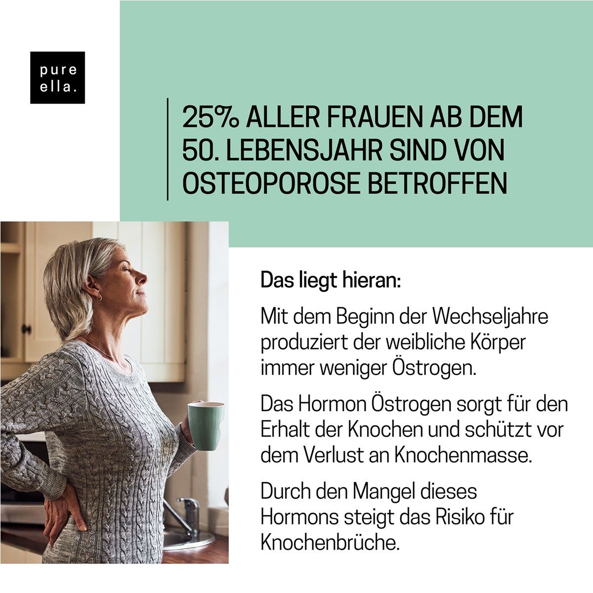 Frau in Küche. Text: 25% aller Frauen ab 50 vom Osteoporose betroffen. Ursachen: Östrogenmangel.