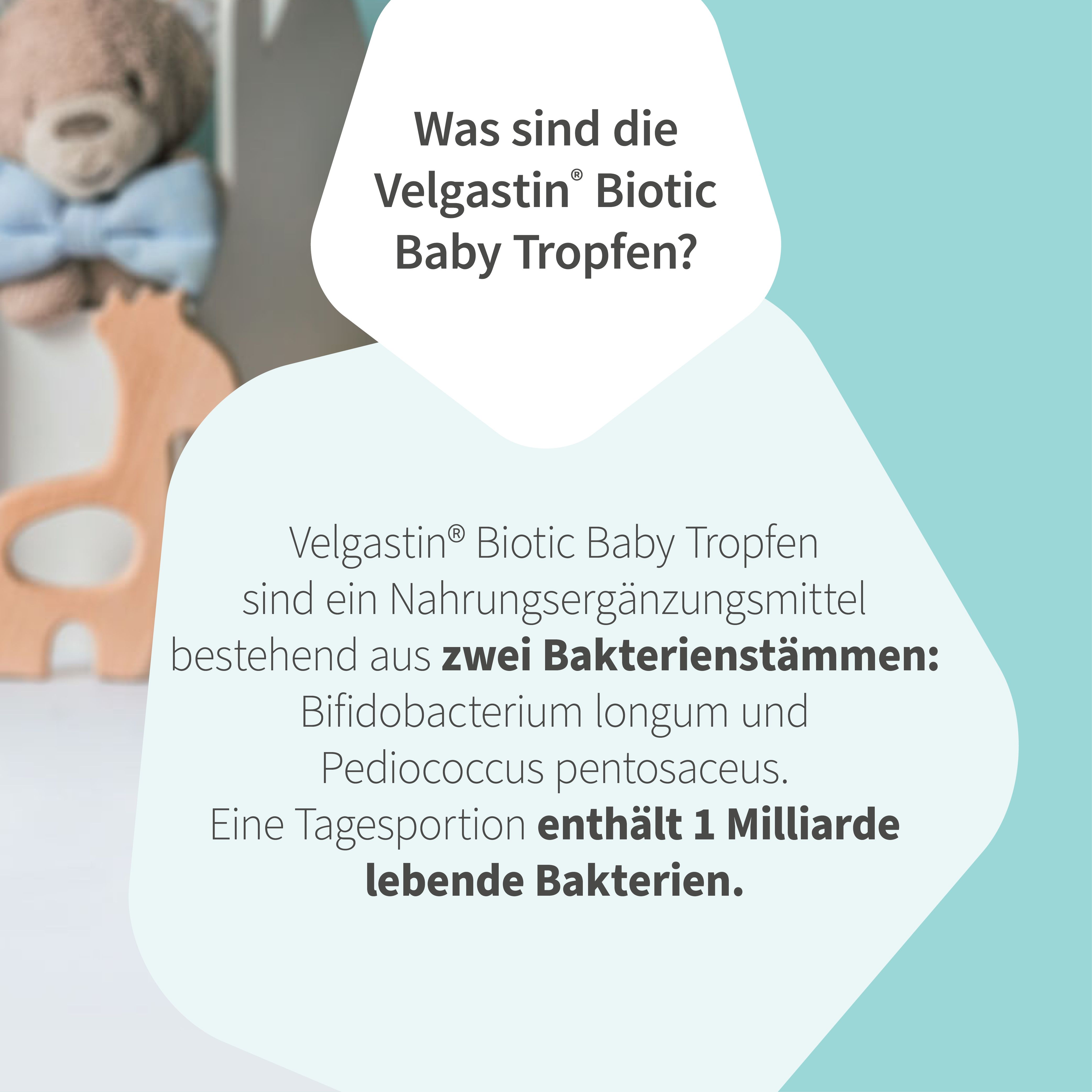 Was sind Velgastin Biotic Baby Tropfen? Nahrungsergänzungsmittel mit Bakterienstämmen. 1 Milliarde Bakterien.