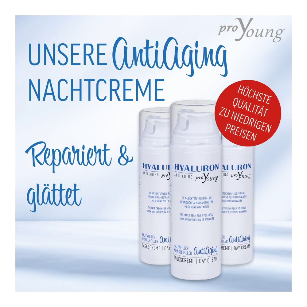 Drei Flaschen. Aufschrift: HYALURON Anti Aging proYoung. Nachtcreme. Roter Aufkleber: Höchste Qualität.