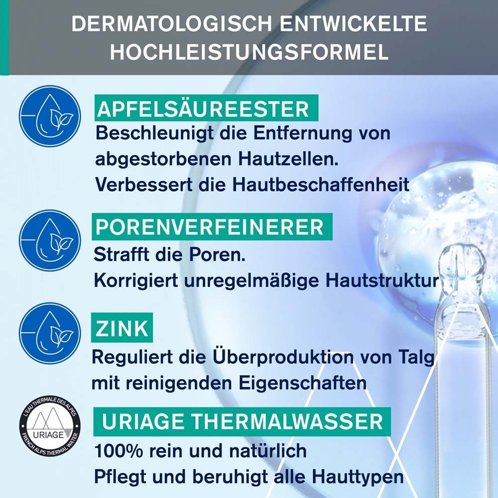 Text mit Inhaltsstoffen: Apfelsäureester, Porenverfeinerer, Zink, Uriage Thermalwasser. Dermatologisch entwickelt.