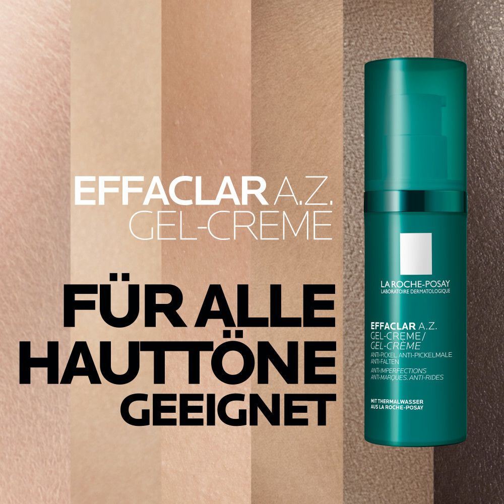 La Roche-Posay Effaclar A.Z. Gel-Creme. Text: Für alle Hauttöne geeignet. Verschiedene Hauttöne.